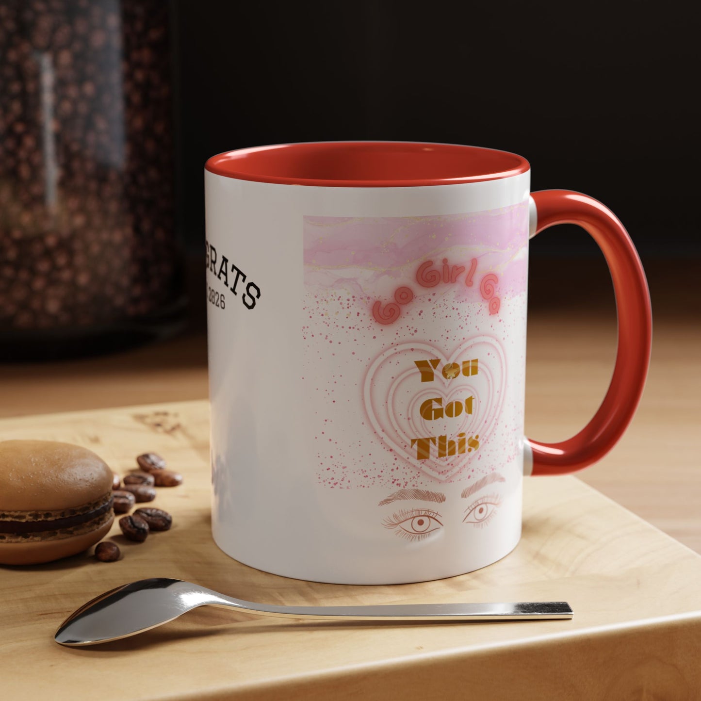 “Go Girl Go - You Got This” Motivational-Congrats Est. 2026 Accent Coffee Mug