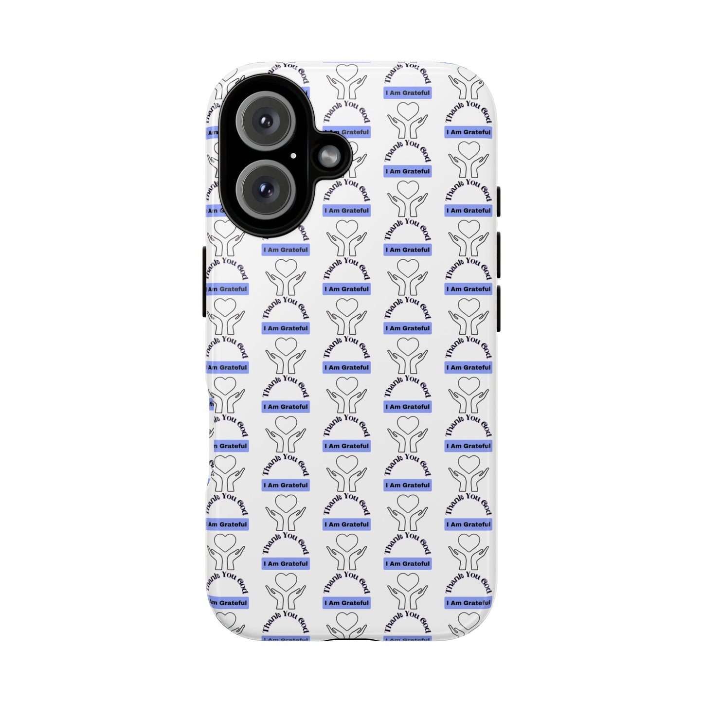 I Am Grateful - Phone Case – Tough, Stylish Protection for Mindful Living