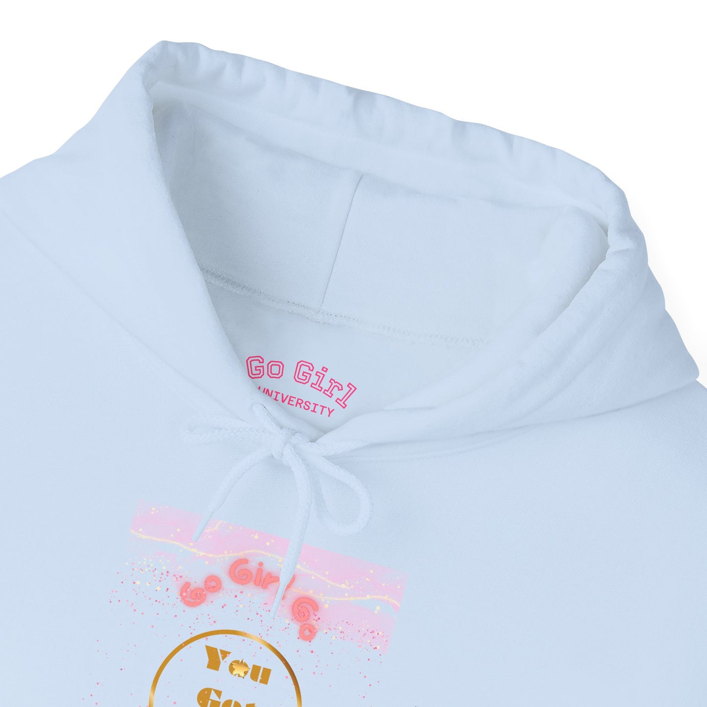 Go Girl University Hoodie — 'You Got This' Motivational Women's Sweatshirt