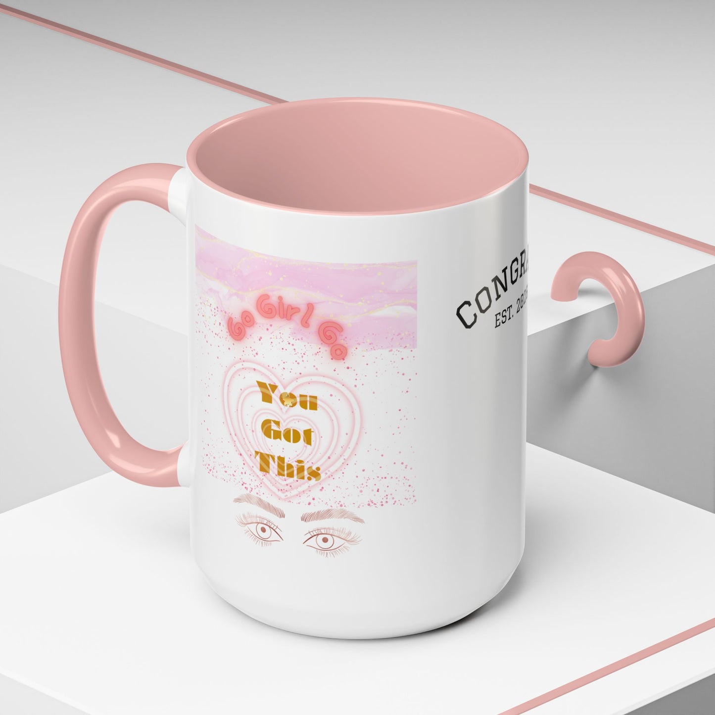 “Go Girl Go - You Got This” Motivational-Congrats Est. 2026 Accent Coffee Mug