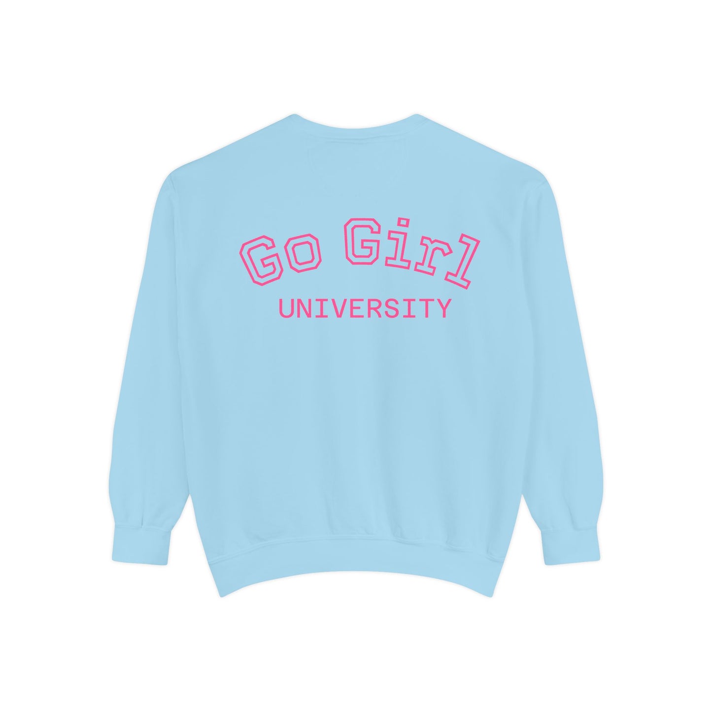 Go Girl Sweatshirt — 'You Got This' Motivational College Crewneck Sweatshirt
