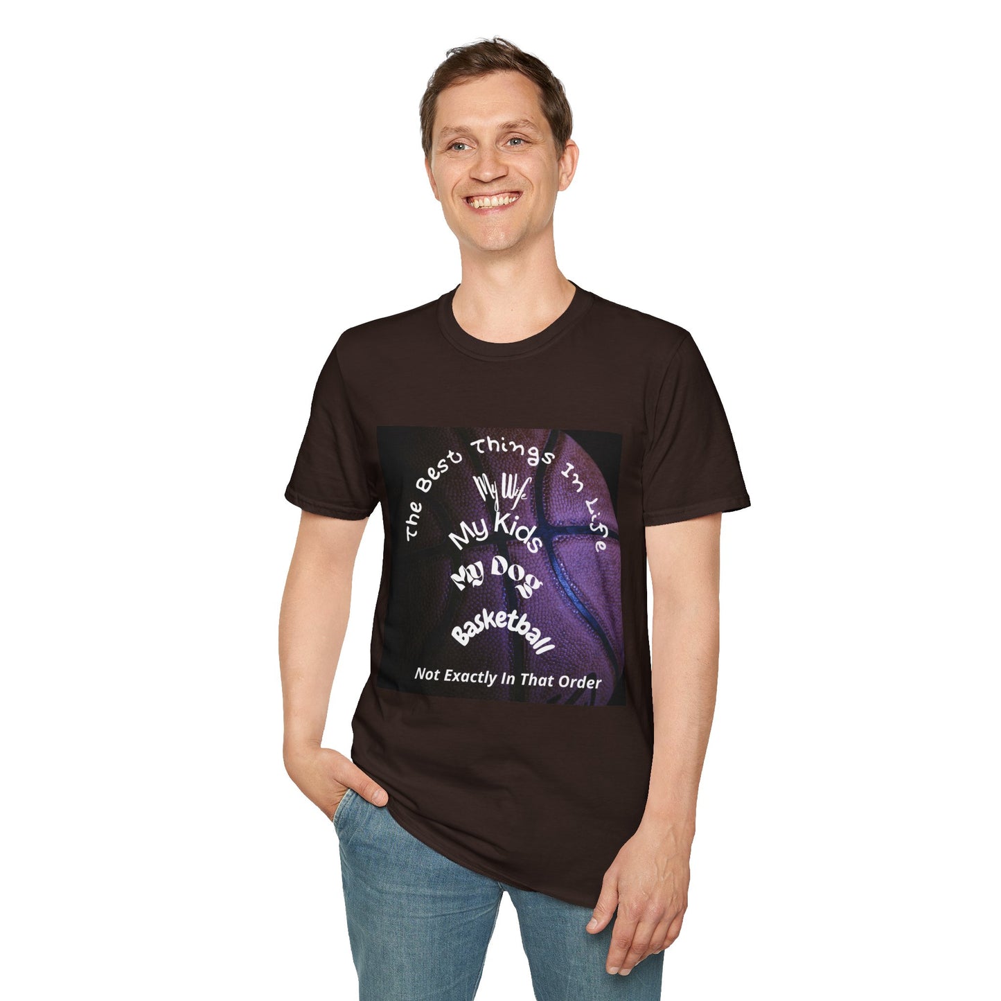 The Best Things In Life — My Wife, My Kids, My Dog, Basketball T-Shirt