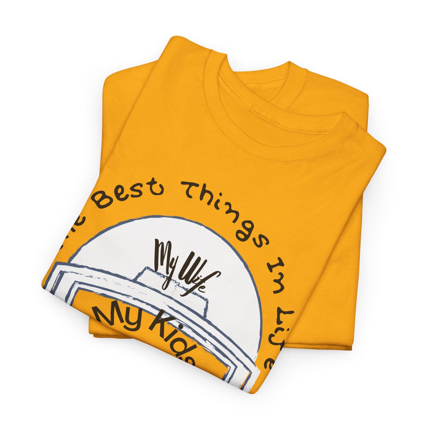 Football T-Shirt — “The Best Things in Life: My Wife, My Kids, My Dog, Football (Not Exactly In That Order)”