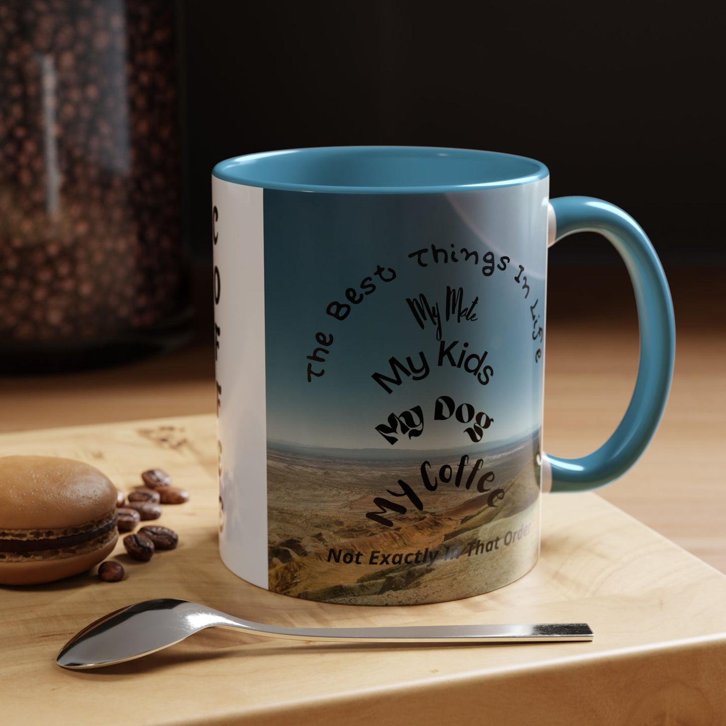Coffee Mug — “The Best Things in Life: My Mate, My Kids, My Dog, My Coffee” Accent Ceramic Mug