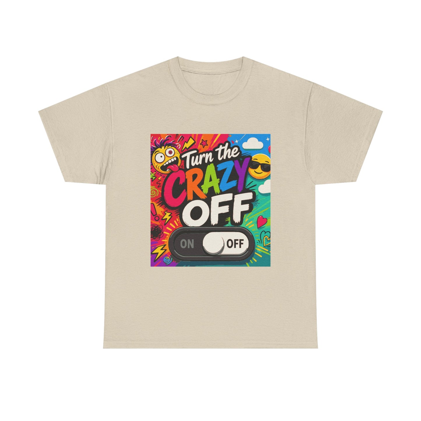 Turn the Crazy Off T-Shirt — Funny Retro Graphic Tee with On/Off Switch