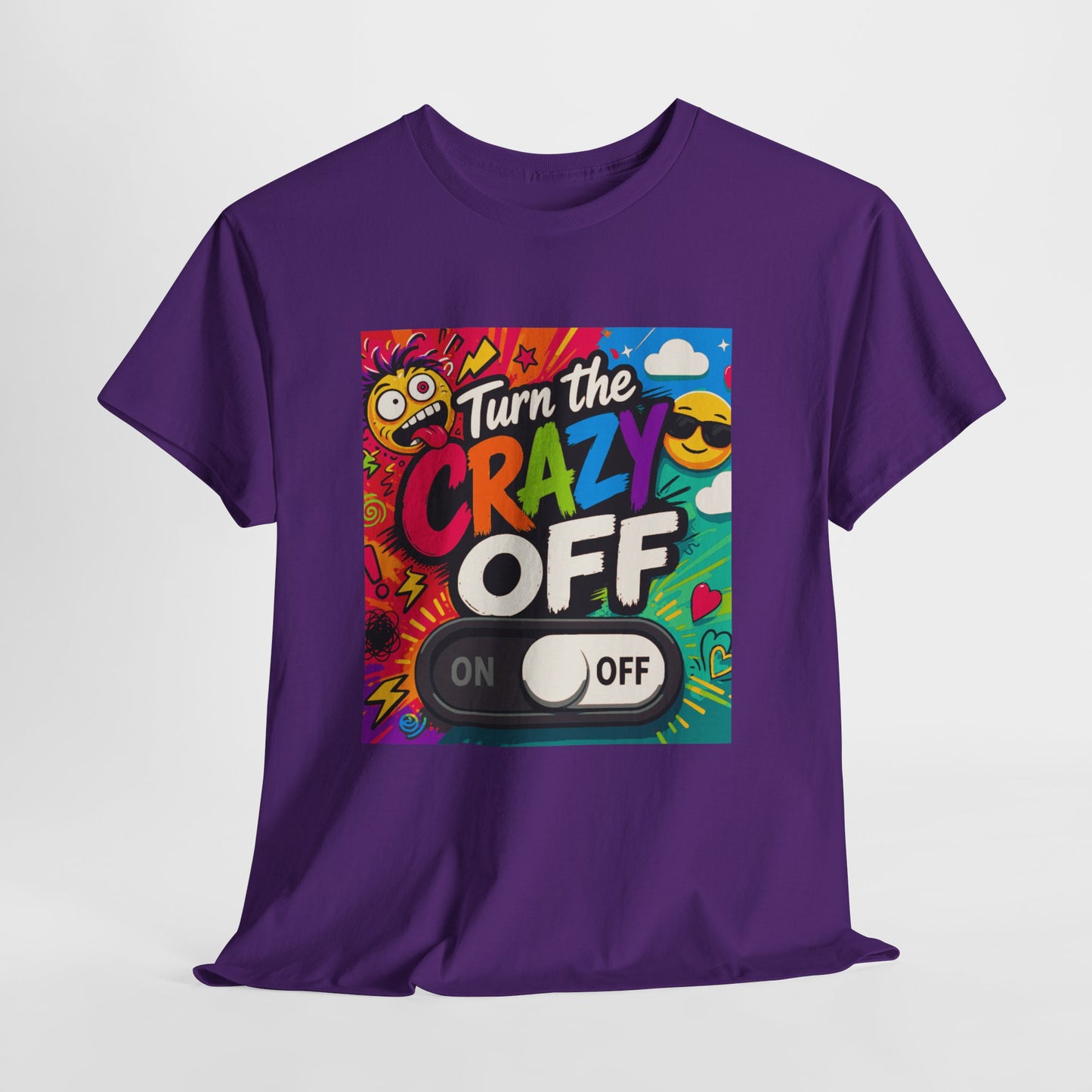 Turn the Crazy Off T-Shirt — Funny Retro Graphic Tee with On/Off Switch