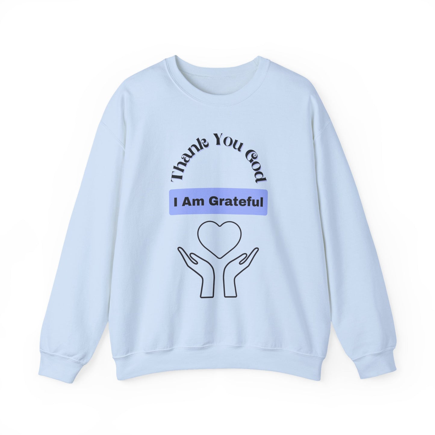 "I Am Grateful" - Crewneck Sweatshirt - Unisex Heavy Blend™