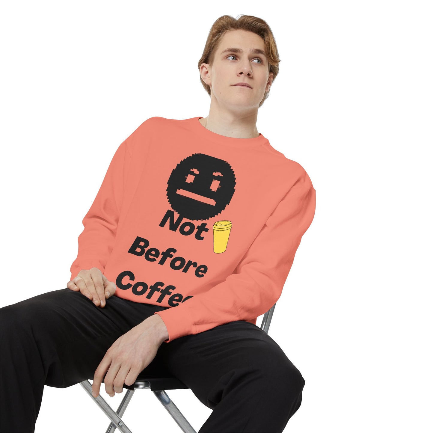 Coffee Sweatshirt "Not Before Coffee" - Funny Morning Crewneck