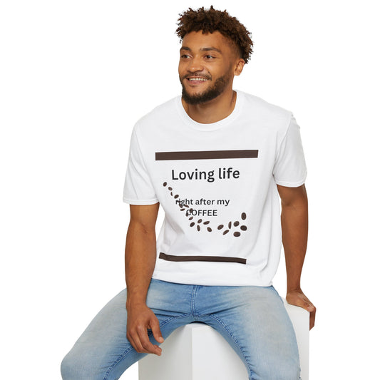 T-Shirt — "Loving life right after my coffee" Coffee Lover Graphic Tee