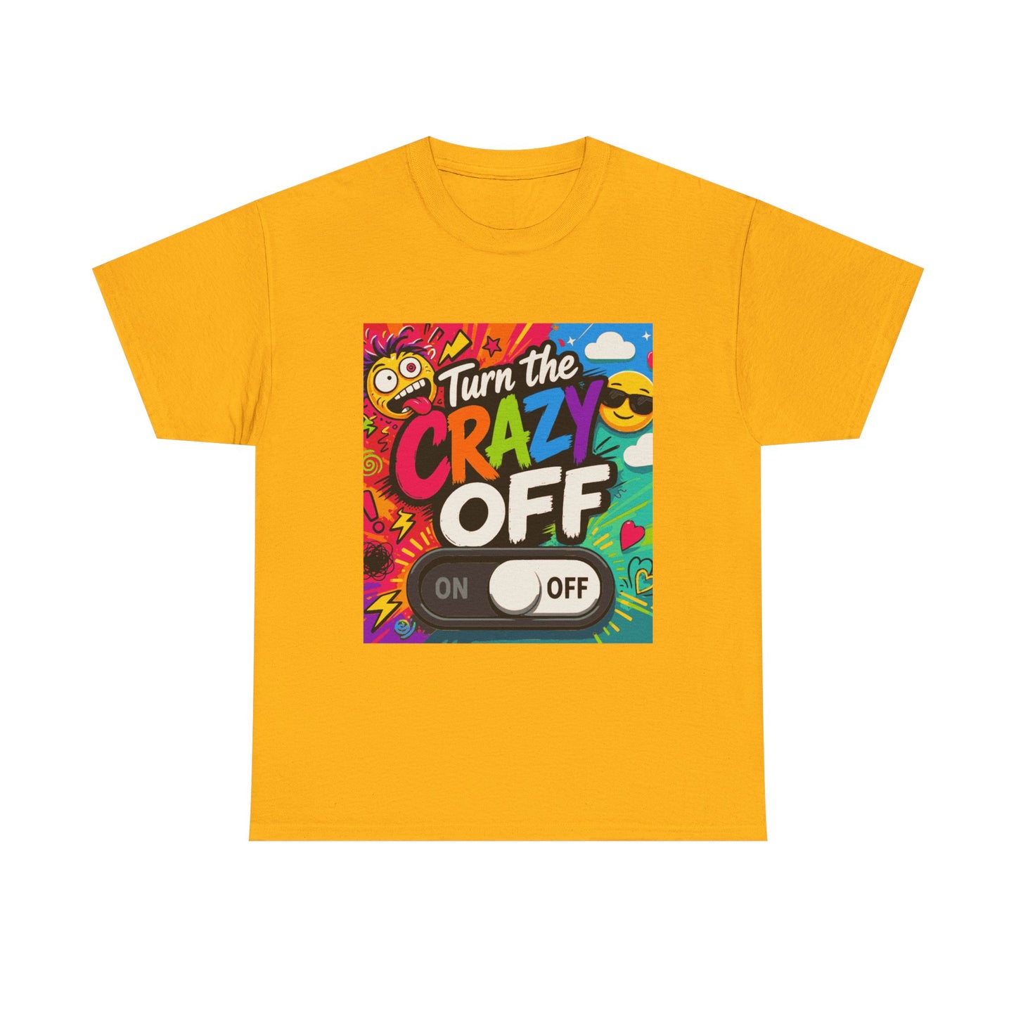 Turn the Crazy Off T-Shirt — Funny Retro Graphic Tee with On/Off Switch