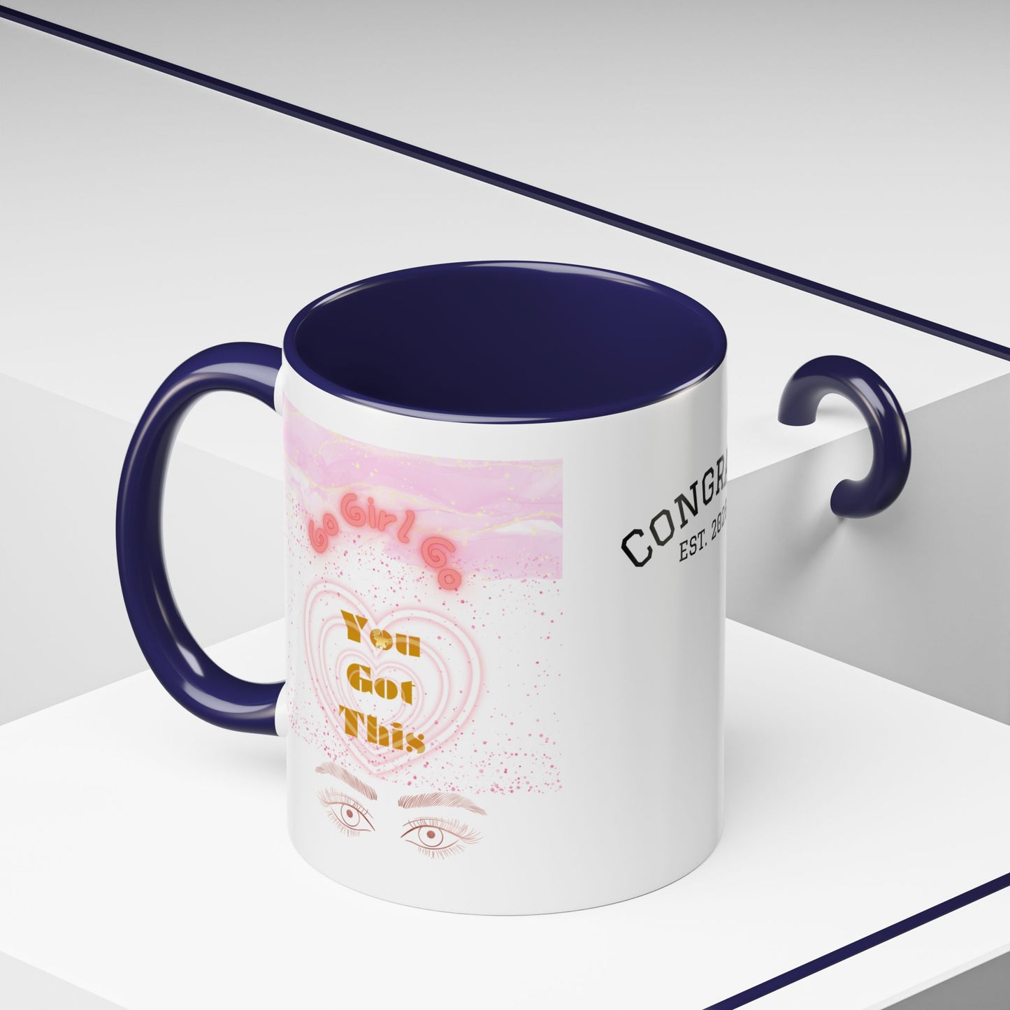 “Go Girl Go - You Got This” Motivational-Congrats Est. 2026 Accent Coffee Mug