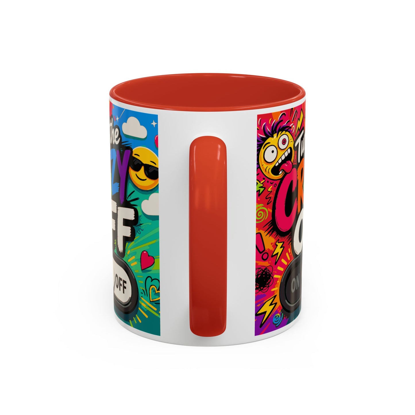 Accent Coffee Mug — "Turn the Crazy Off" Colorful Funny Ceramic Mug (11/15oz)
