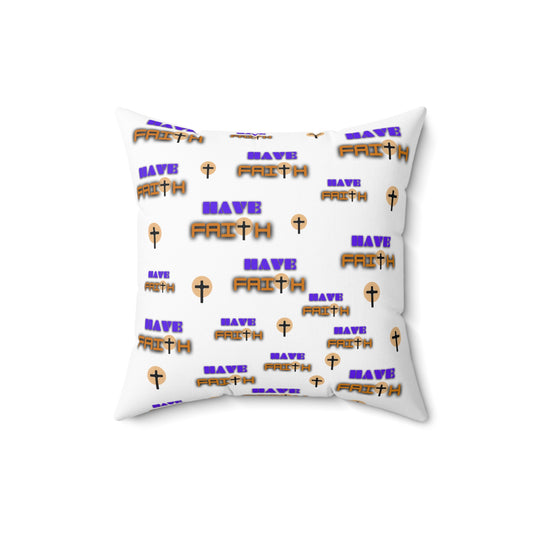 Faith-Inspired Square Pillow - with "Have Faith" Design
