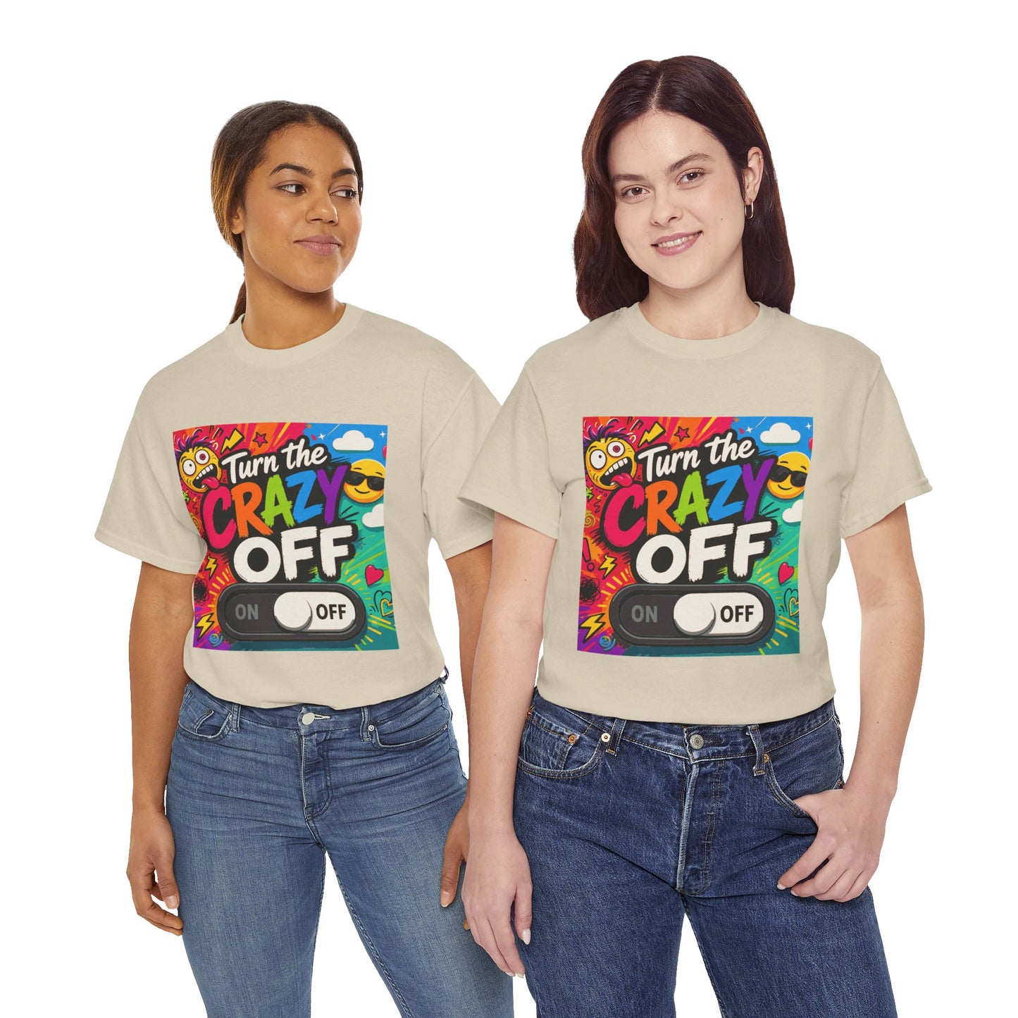 Turn the Crazy Off T-Shirt — Funny Retro Graphic Tee with On/Off Switch