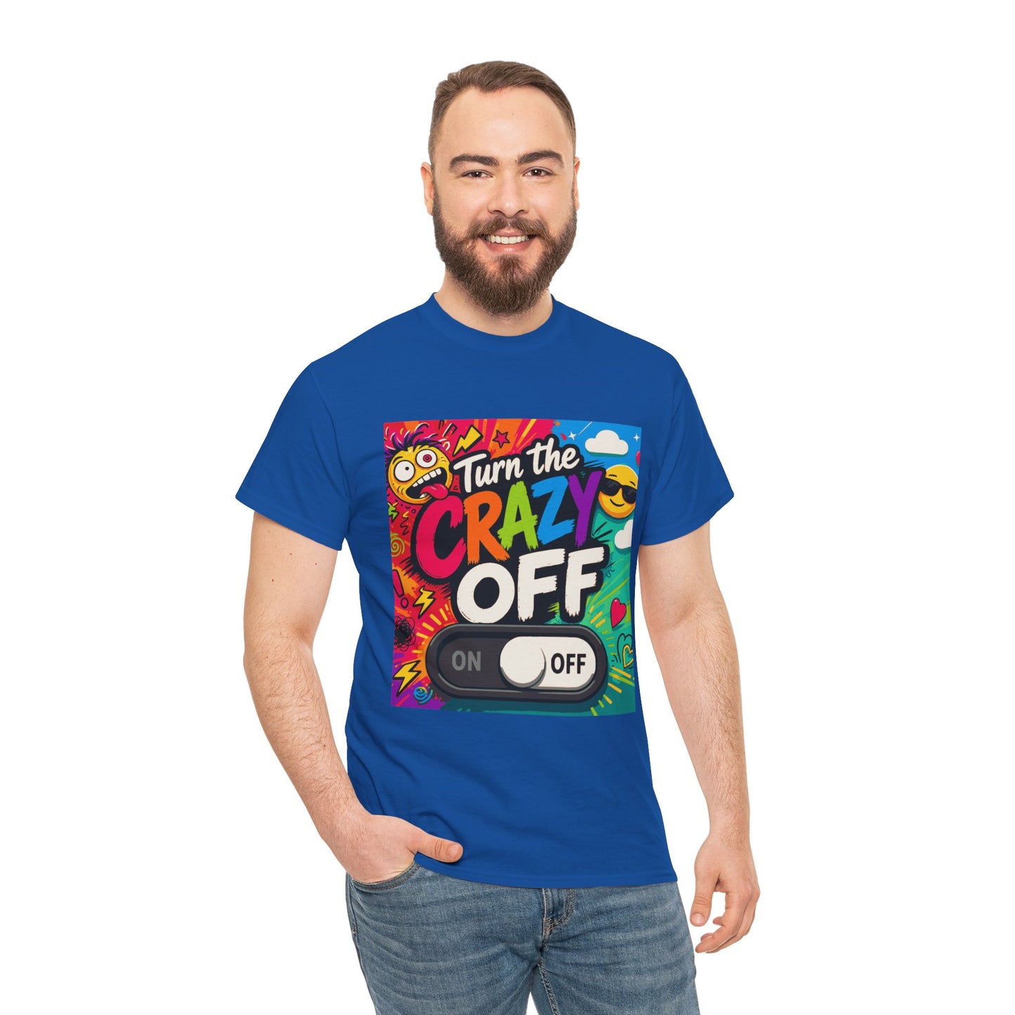 Turn the Crazy Off T-Shirt — Funny Retro Graphic Tee with On/Off Switch