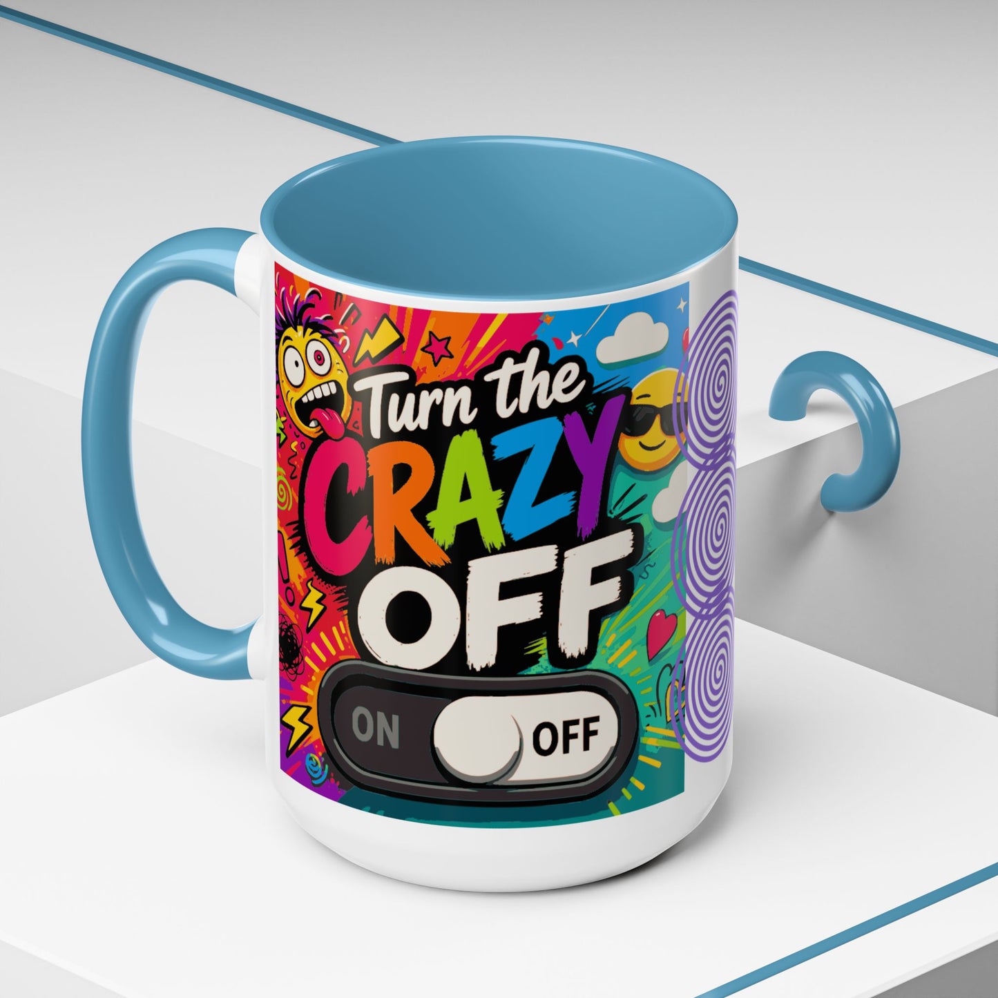 Accent Coffee Mug — "Turn the Crazy Off" Colorful Funny Ceramic Mug (11/15oz)