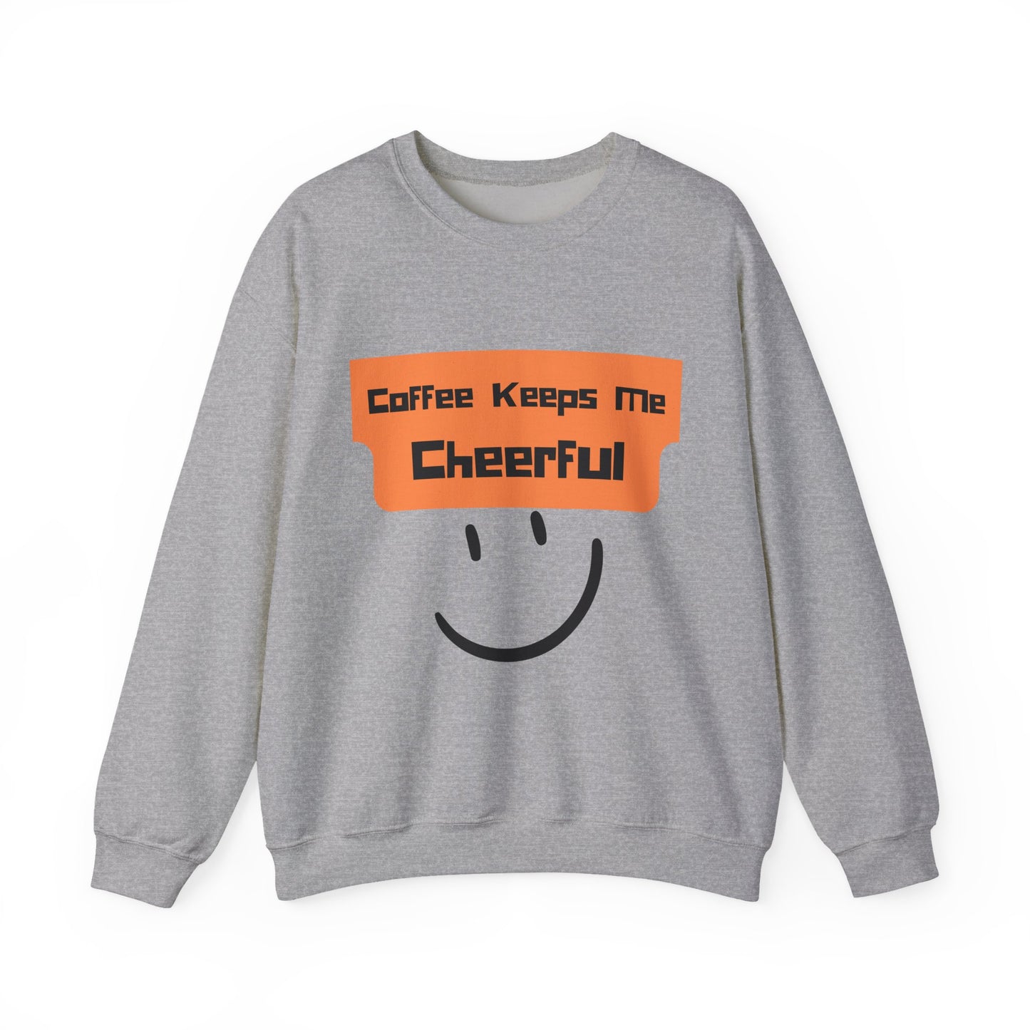 Cheerful Coffee Sweatshirt — "Coffee Keeps Me Cheerful" Smiley Crewneck