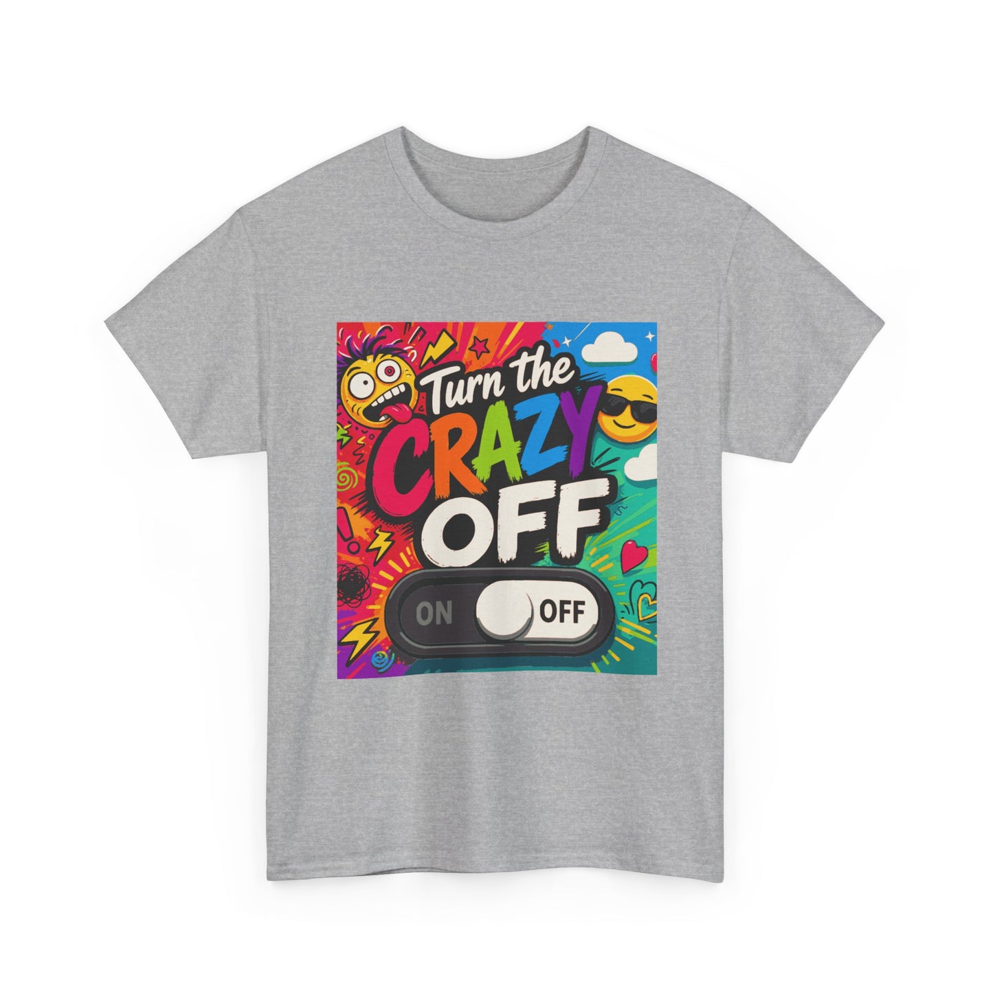Turn the Crazy Off T-Shirt — Funny Retro Graphic Tee with On/Off Switch
