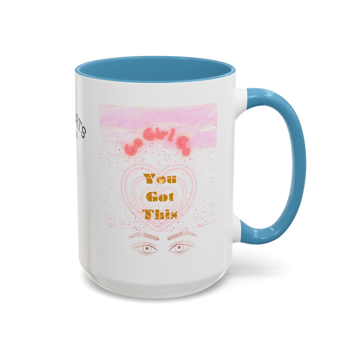 “Go Girl Go - You Got This” Motivational-Congrats Est. 2026 Accent Coffee Mug