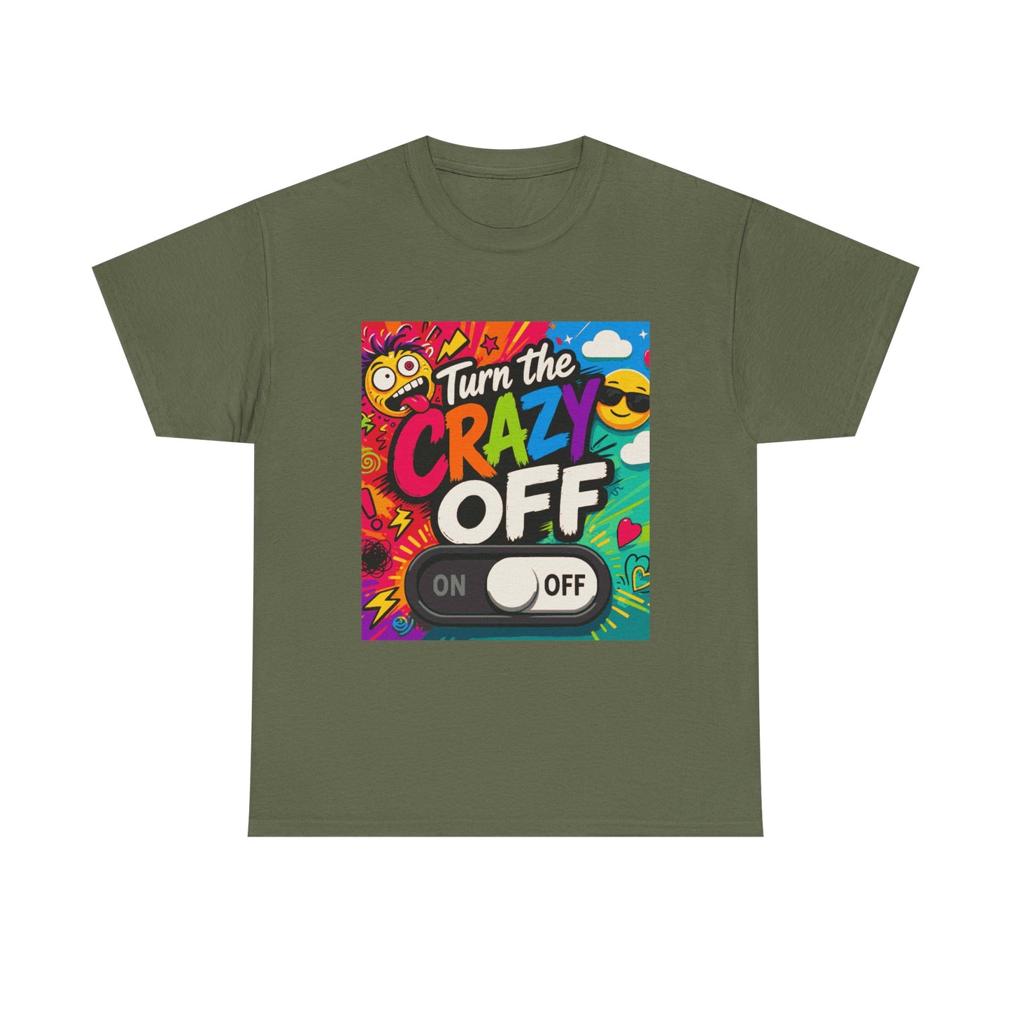 Turn the Crazy Off T-Shirt — Funny Retro Graphic Tee with On/Off Switch
