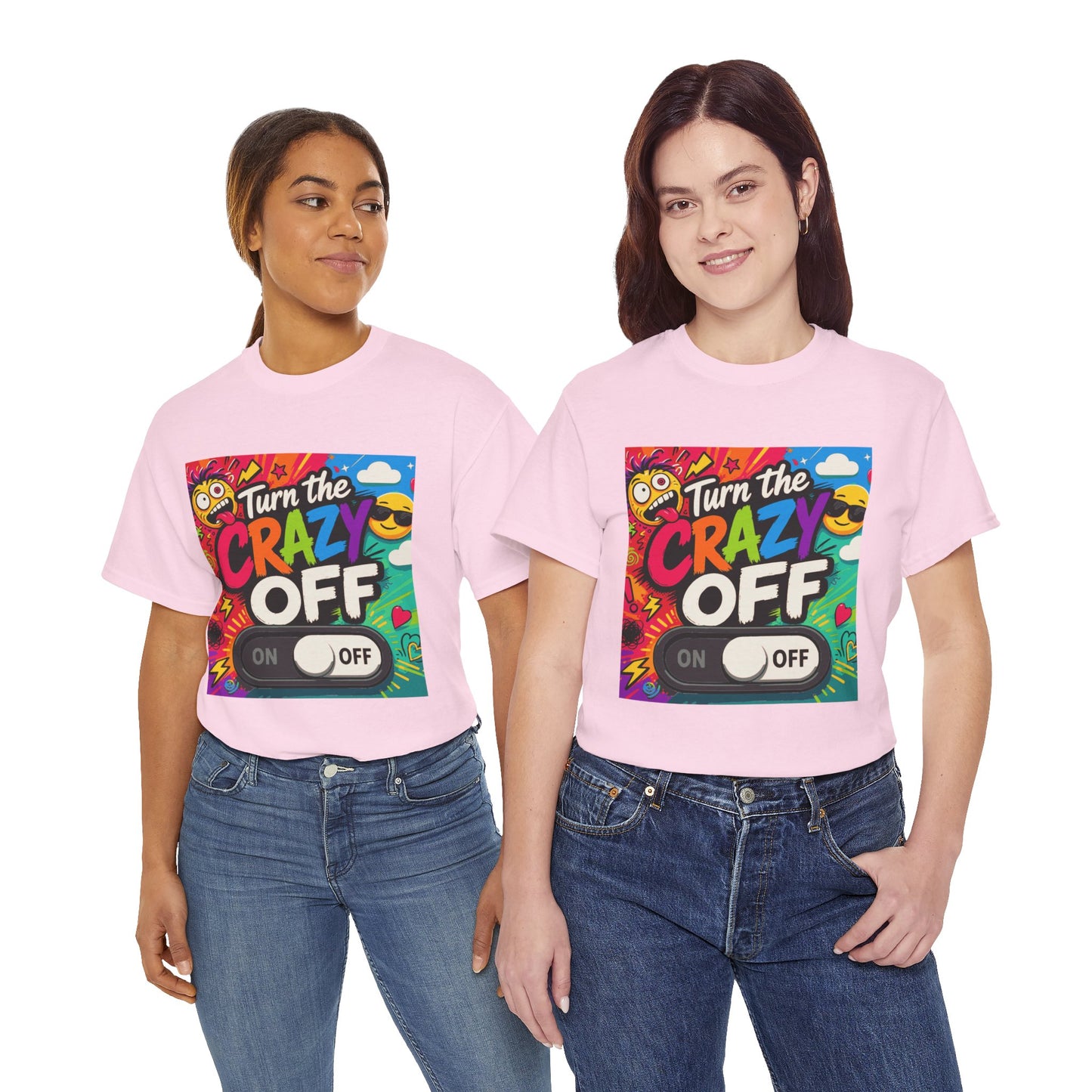 Turn the Crazy Off T-Shirt — Funny Retro Graphic Tee with On/Off Switch