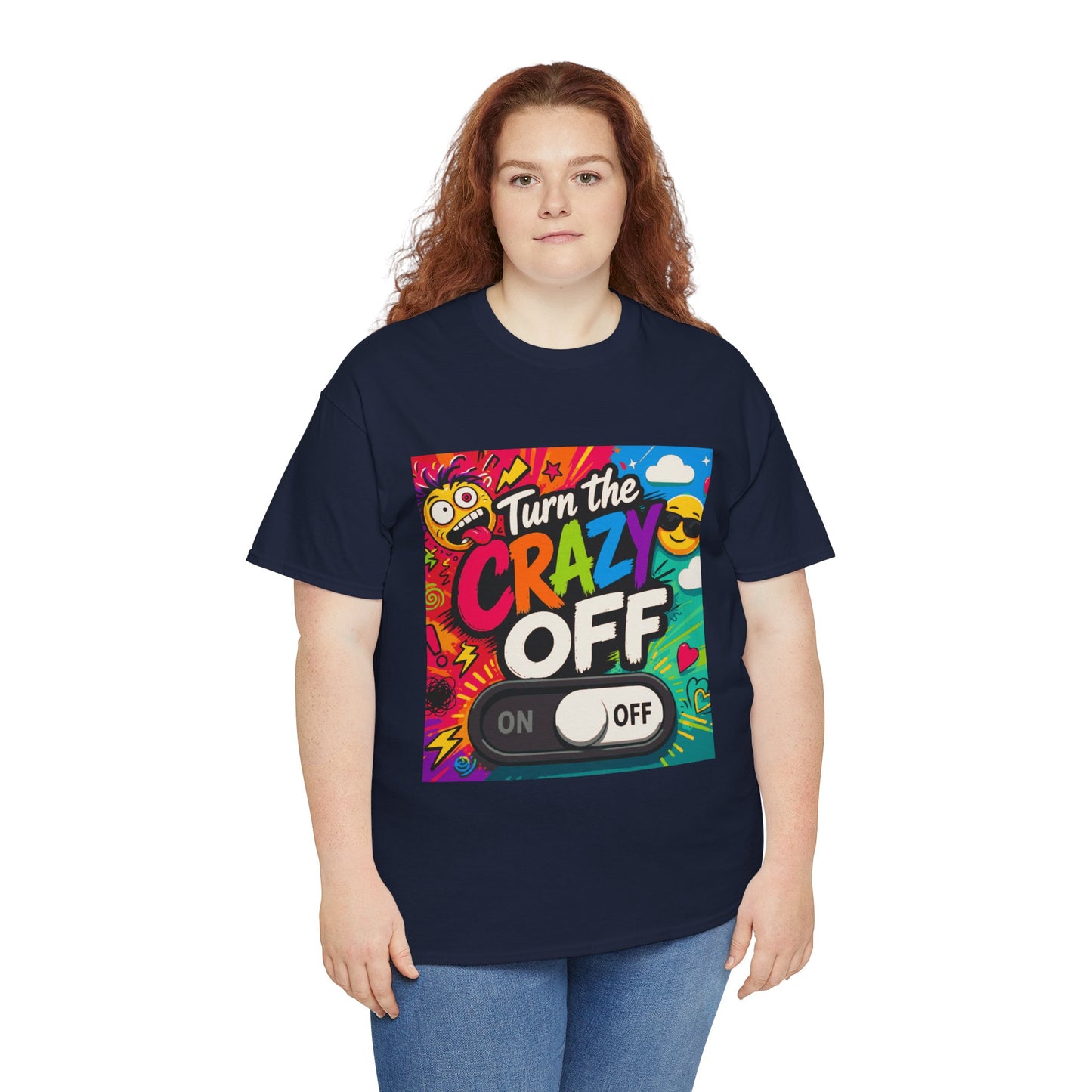 Turn the Crazy Off T-Shirt — Funny Retro Graphic Tee with On/Off Switch