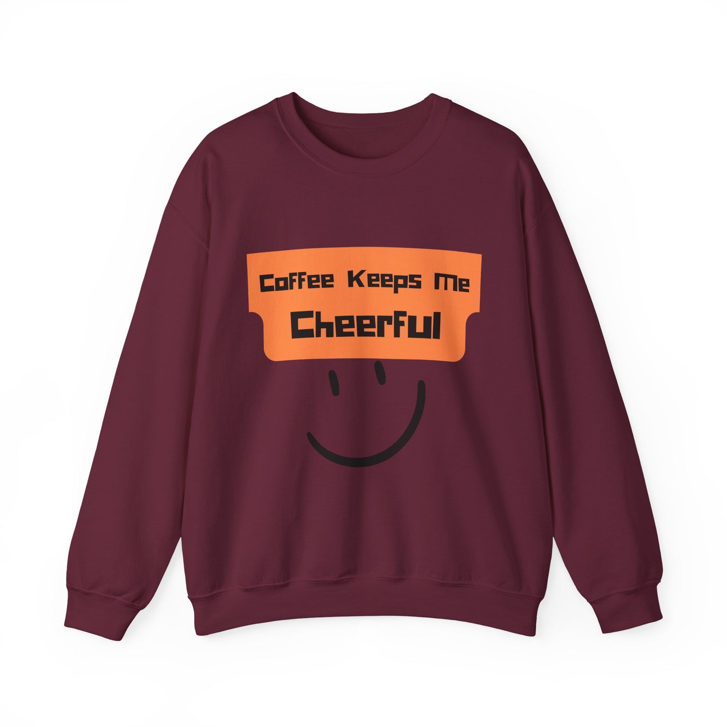 Cheerful Coffee Sweatshirt — "Coffee Keeps Me Cheerful" Smiley Crewneck