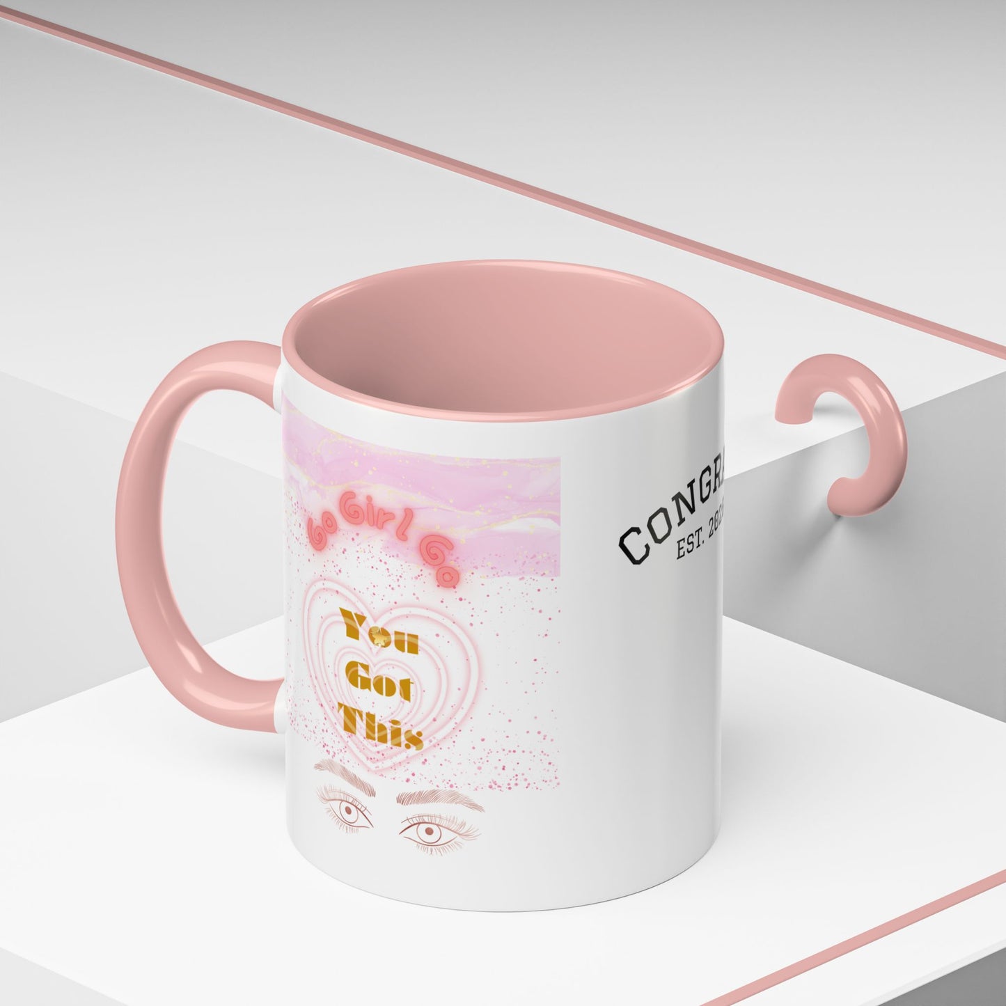 “Go Girl Go - You Got This” Motivational-Congrats Est. 2026 Accent Coffee Mug