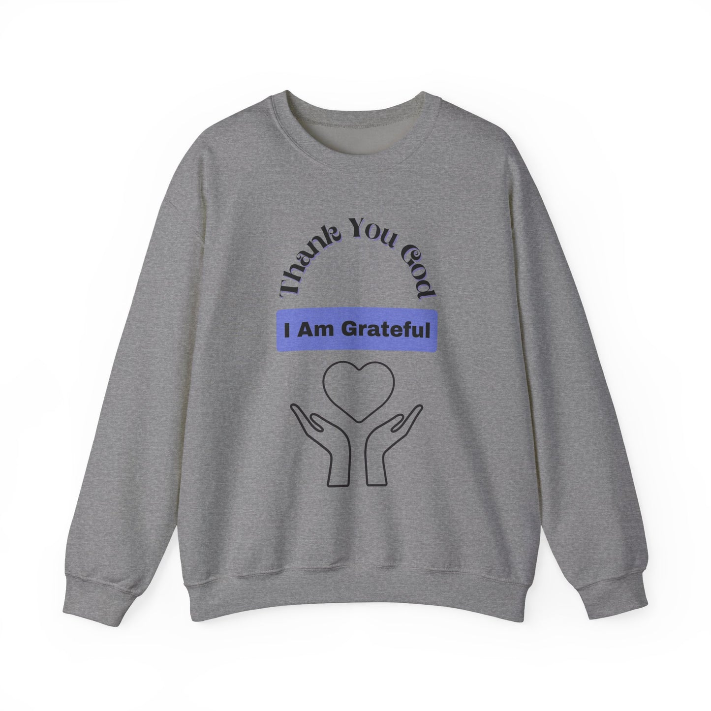 "I Am Grateful" - Crewneck Sweatshirt - Unisex Heavy Blend™