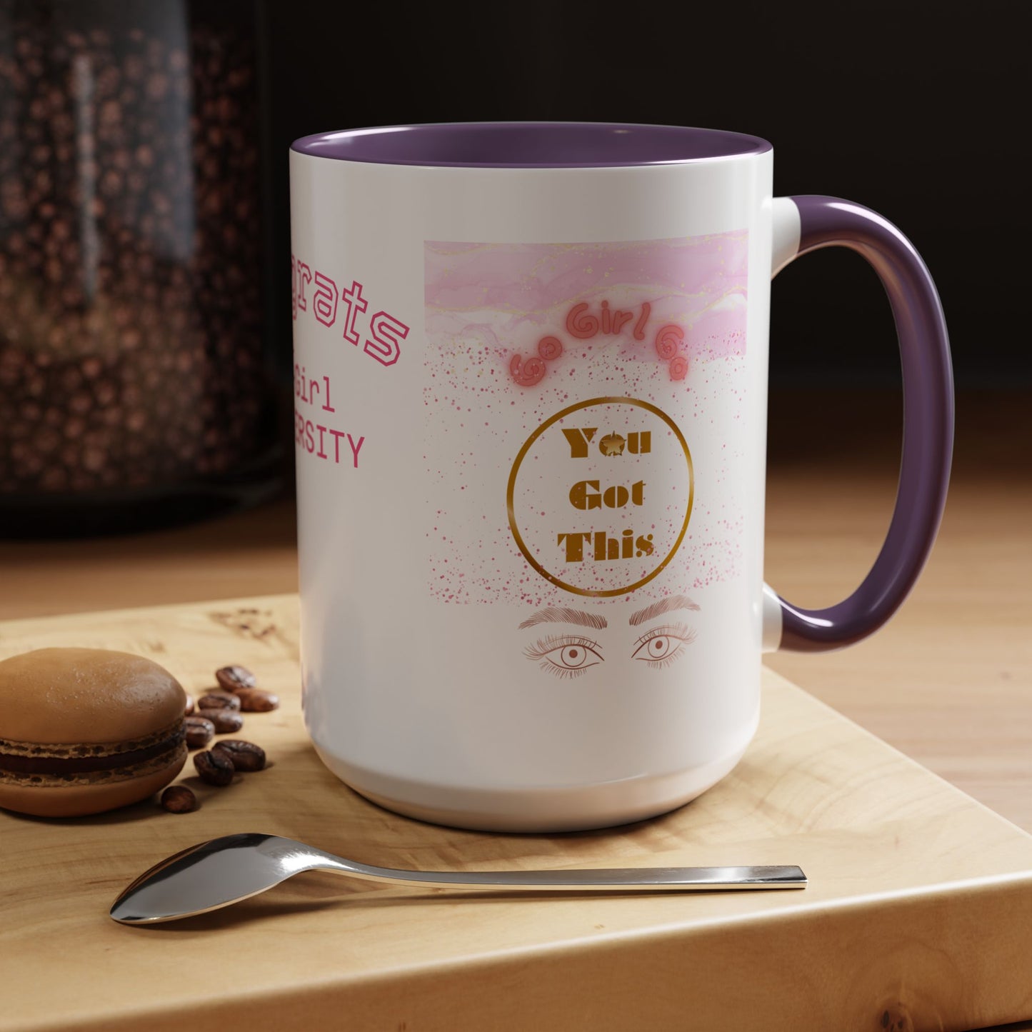 Congrats Go Girl University Accent Coffee Mug — 'You Got This' Women's Celebration Gift