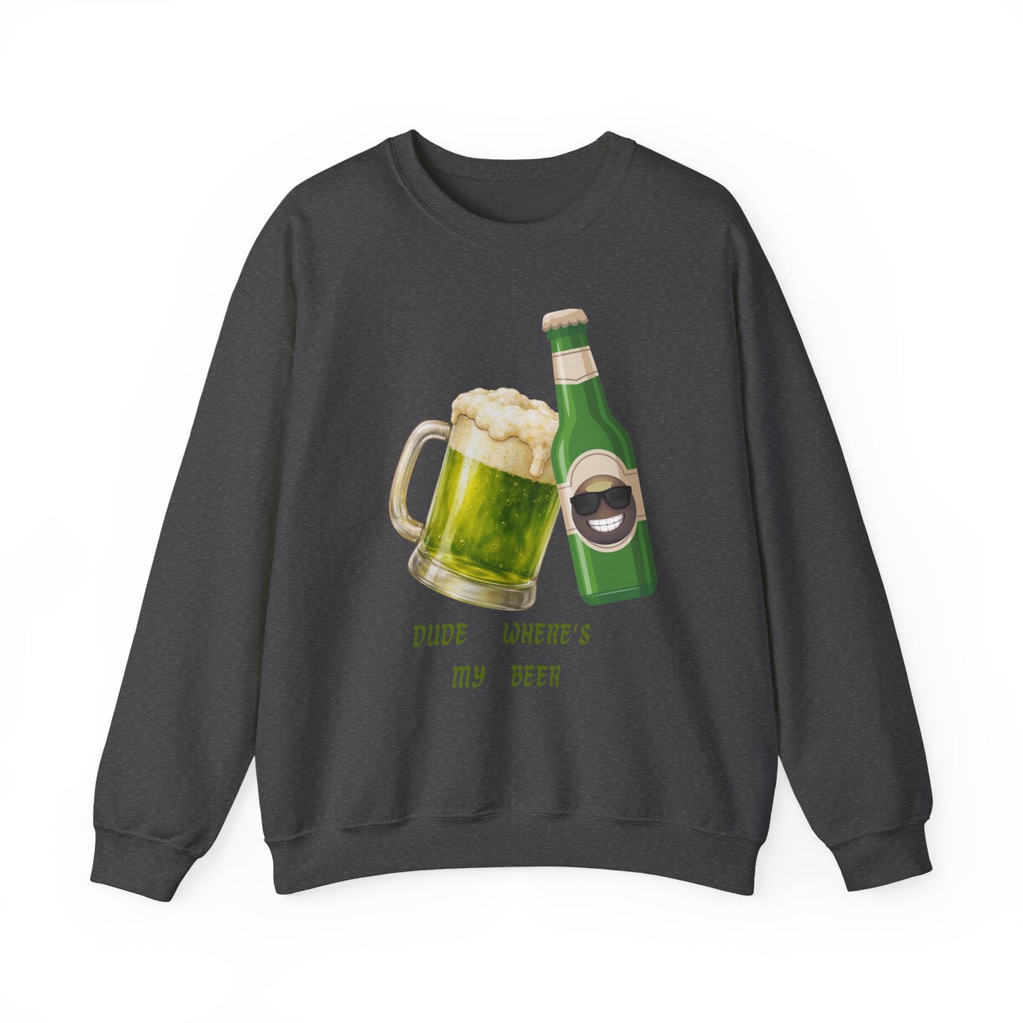 Crewneck Sweatshirt — "Dude Where's My Beer" Green Beer St. Patrick's Day Design