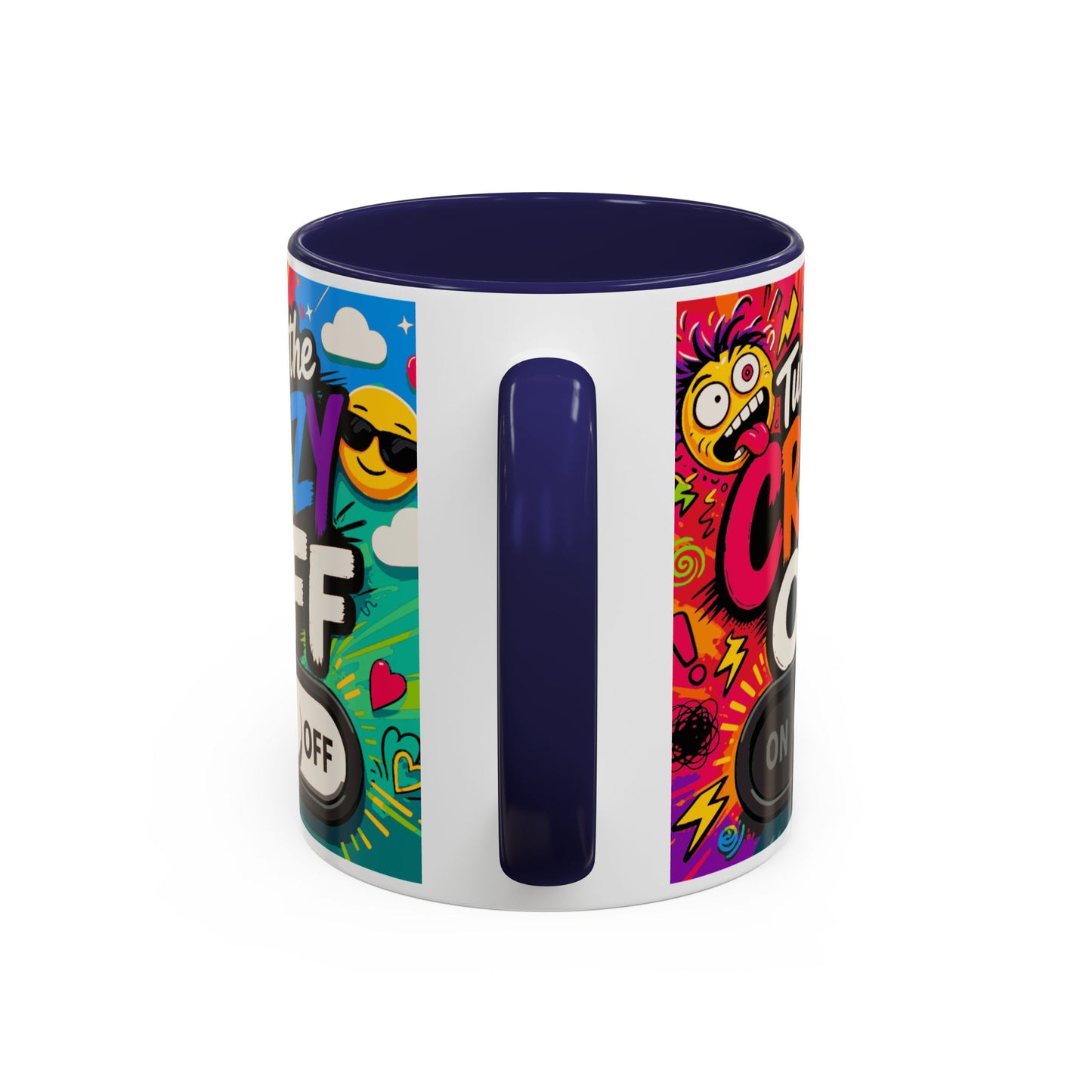 Accent Coffee Mug — "Turn the Crazy Off" Colorful Funny Ceramic Mug (11/15oz)