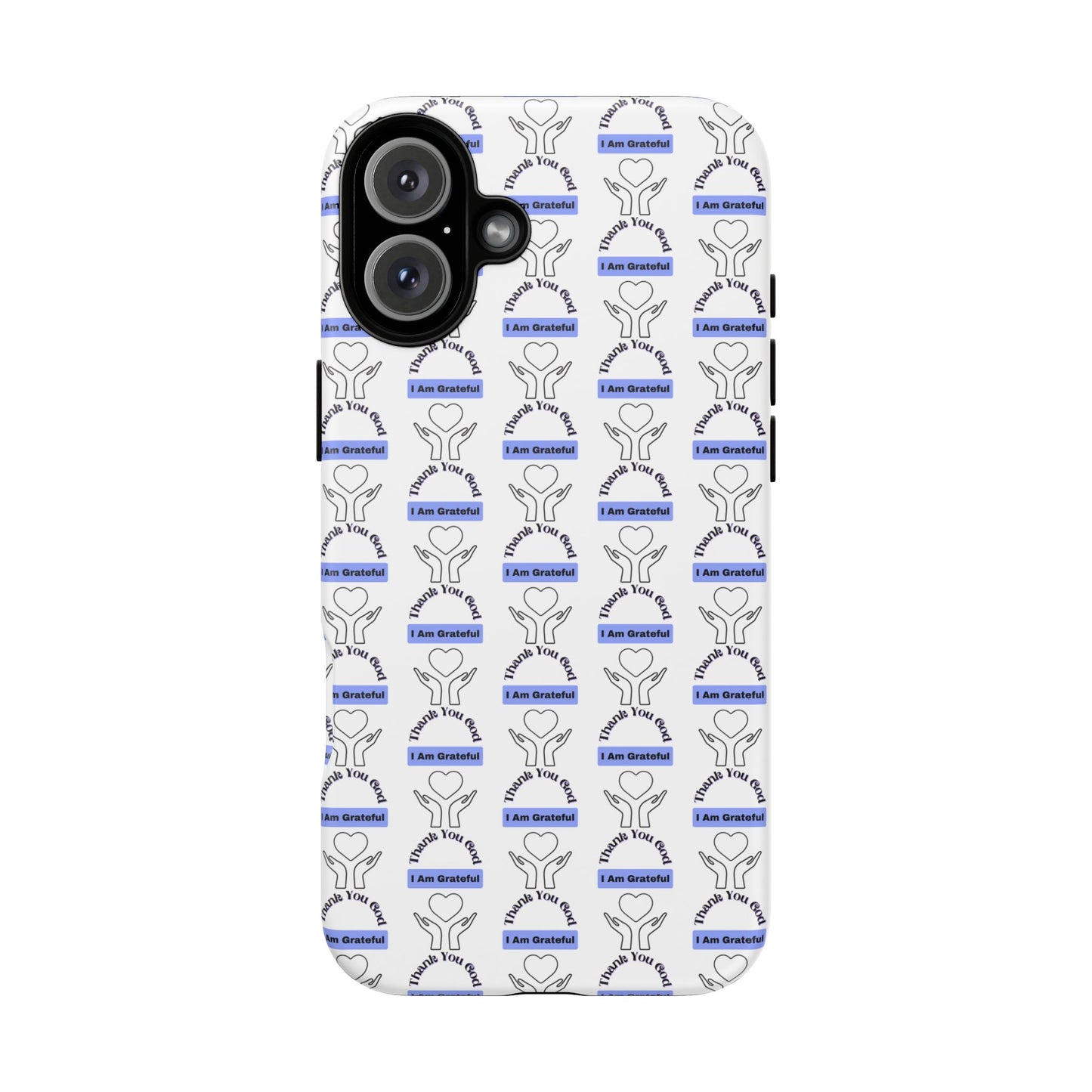 I Am Grateful - Phone Case – Tough, Stylish Protection for Mindful Living