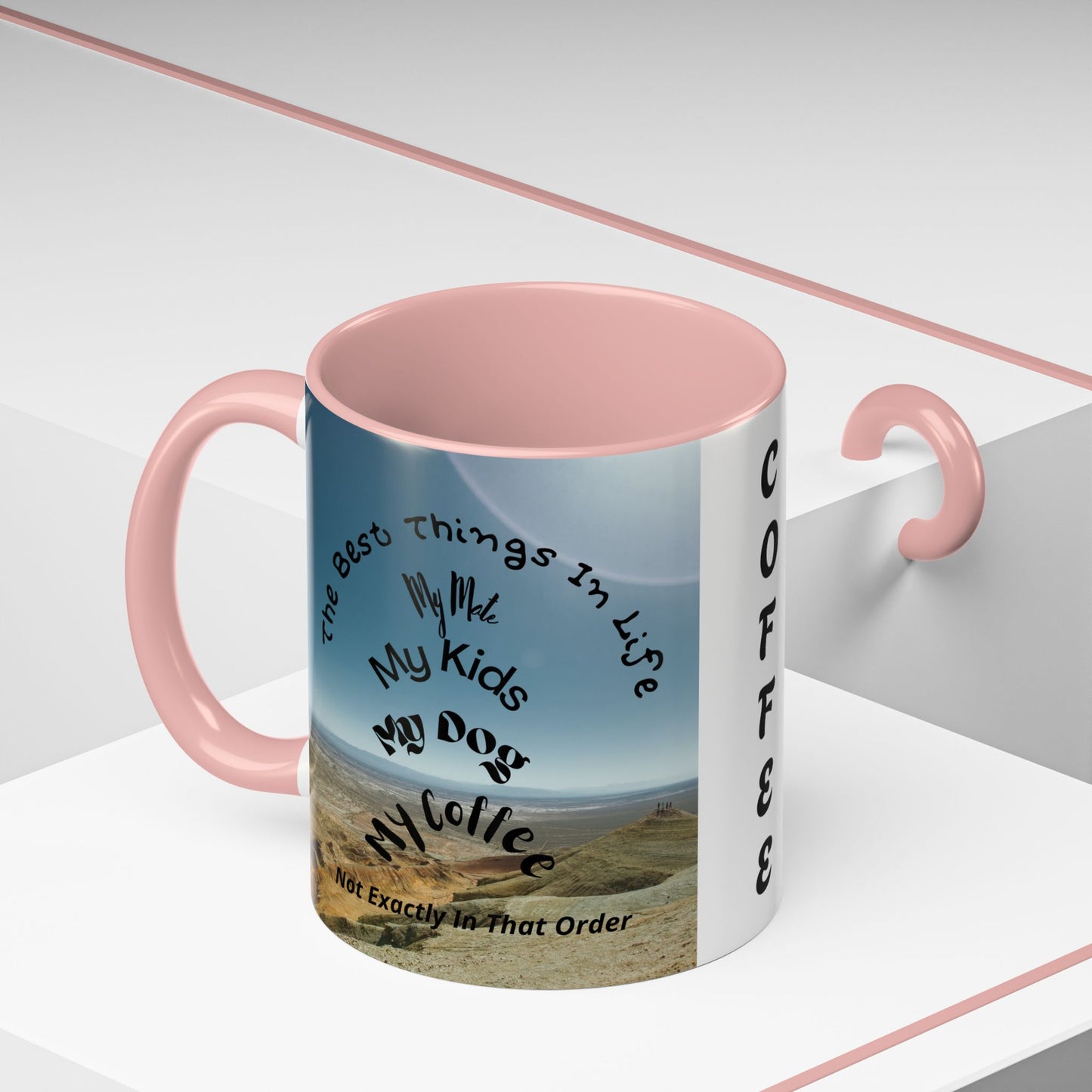 Coffee Mug — “The Best Things in Life: My Mate, My Kids, My Dog, My Coffee” Accent Ceramic Mug
