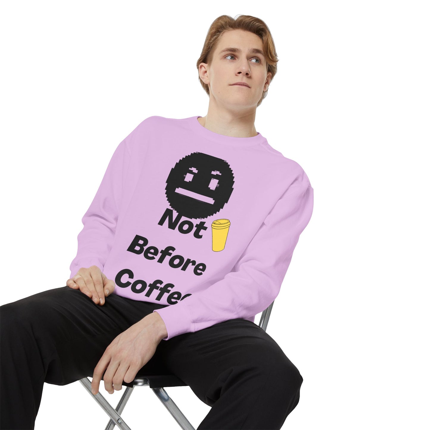 Coffee Sweatshirt "Not Before Coffee" - Funny Morning Crewneck