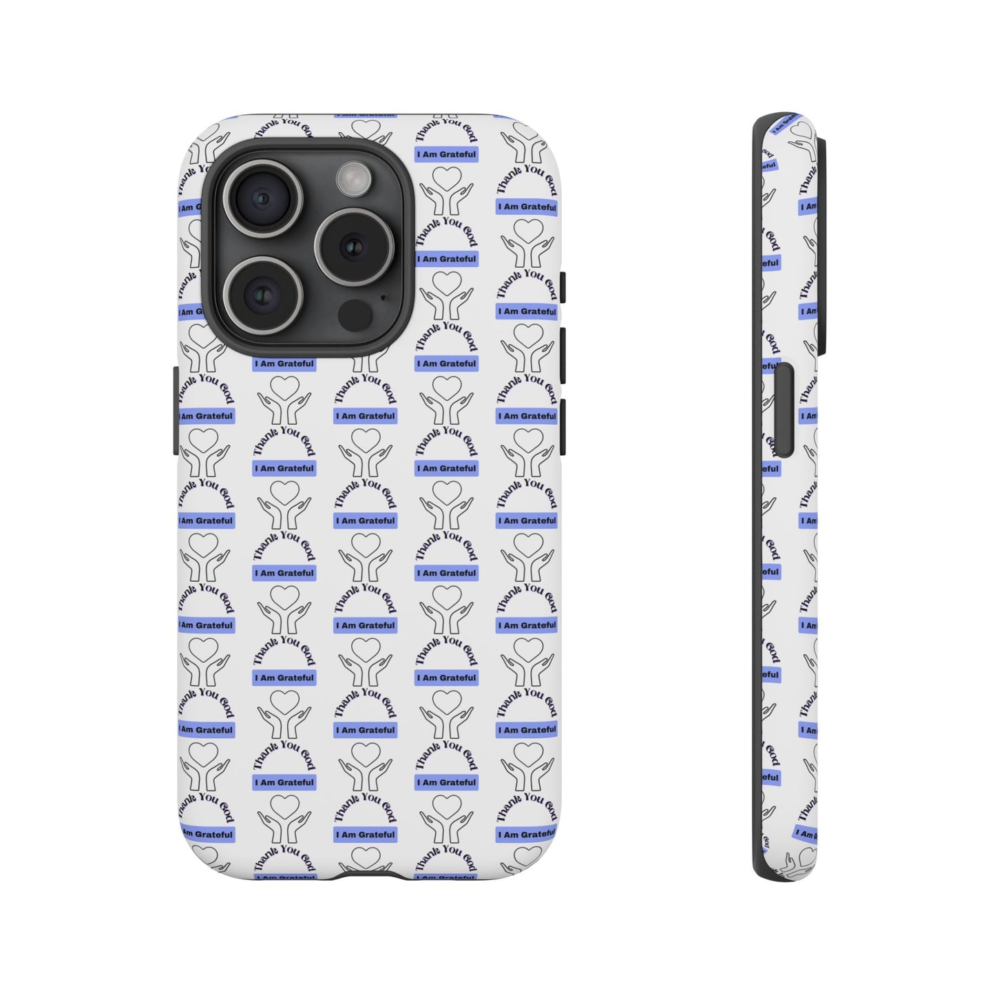 I Am Grateful - Phone Case – Tough, Stylish Protection for Mindful Living