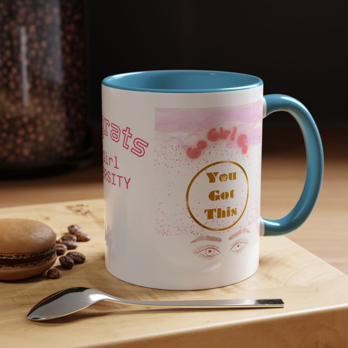 Congrats Go Girl University Accent Coffee Mug — 'You Got This' Women's Celebration Gift