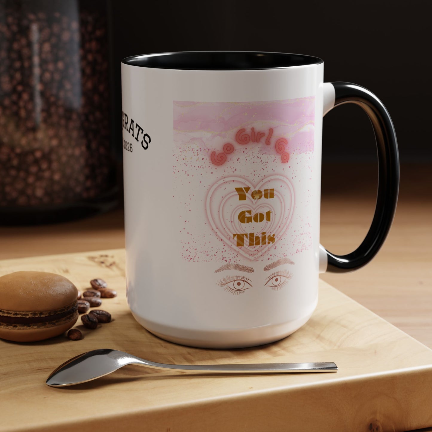 “Go Girl Go - You Got This” Motivational-Congrats Est. 2026 Accent Coffee Mug