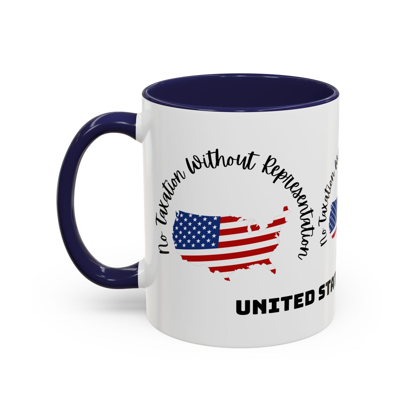 United States Map Flag Coffee Mug — "No Taxation Without Representation" 11/15oz Accent