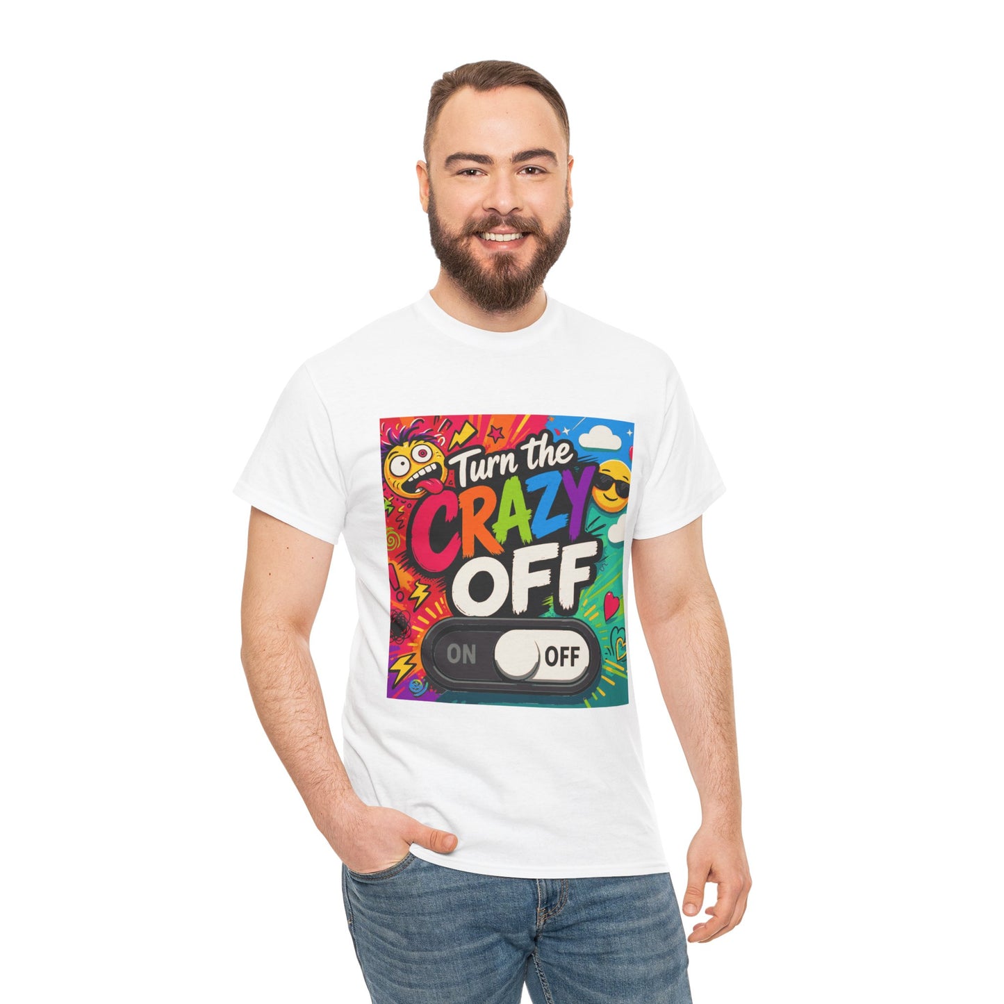 Turn the Crazy Off T-Shirt — Funny Retro Graphic Tee with On/Off Switch