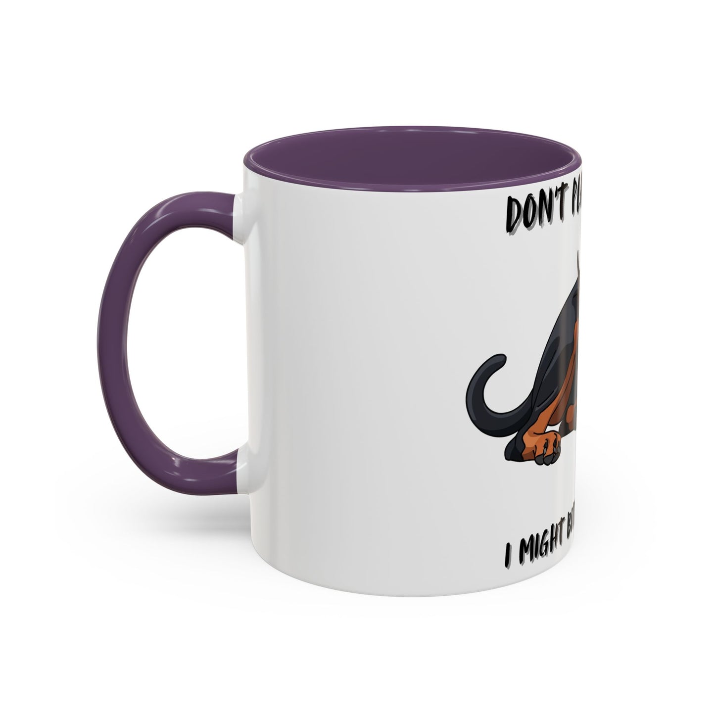 Coffee Mug — "Don't Play In My Face, I Might Bite Your Hand Off" Doberman Accent Mug