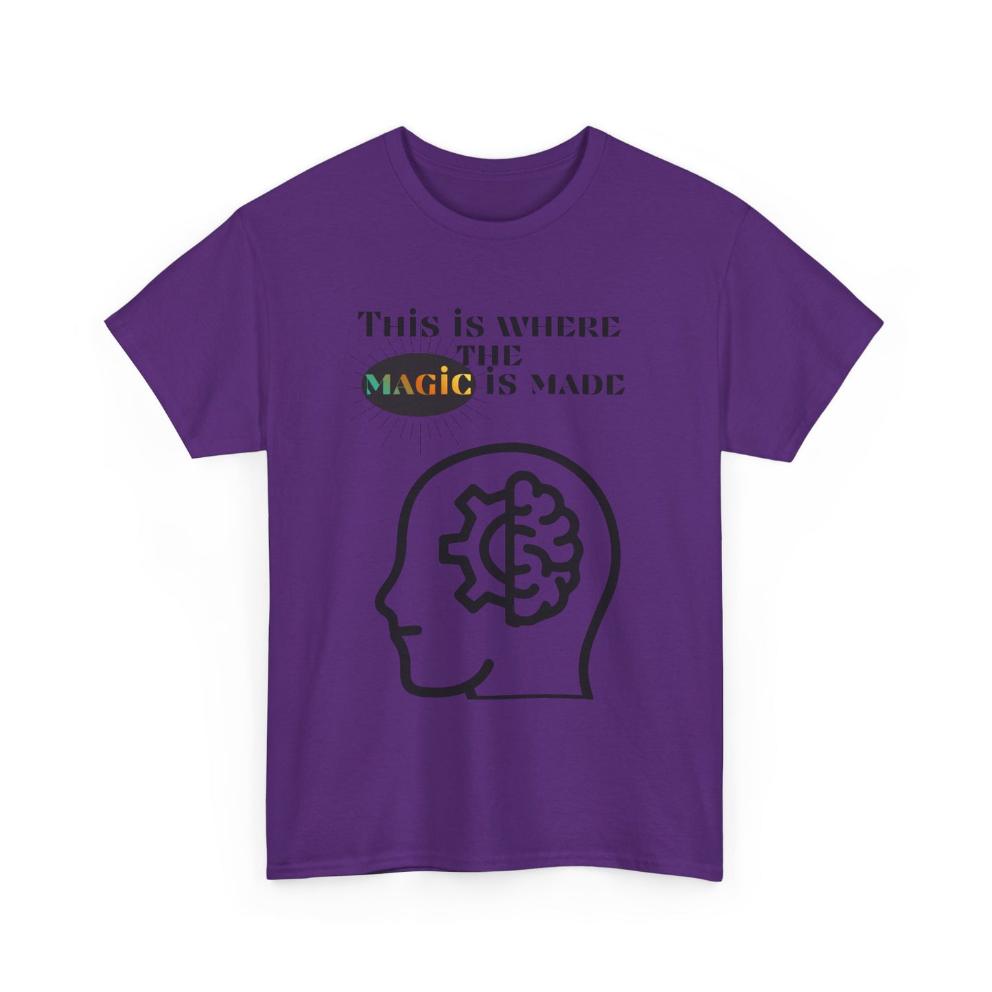 Brain + Gear Tee — "This Is Where the Magic Is Made" Creative Mind T-Shirt