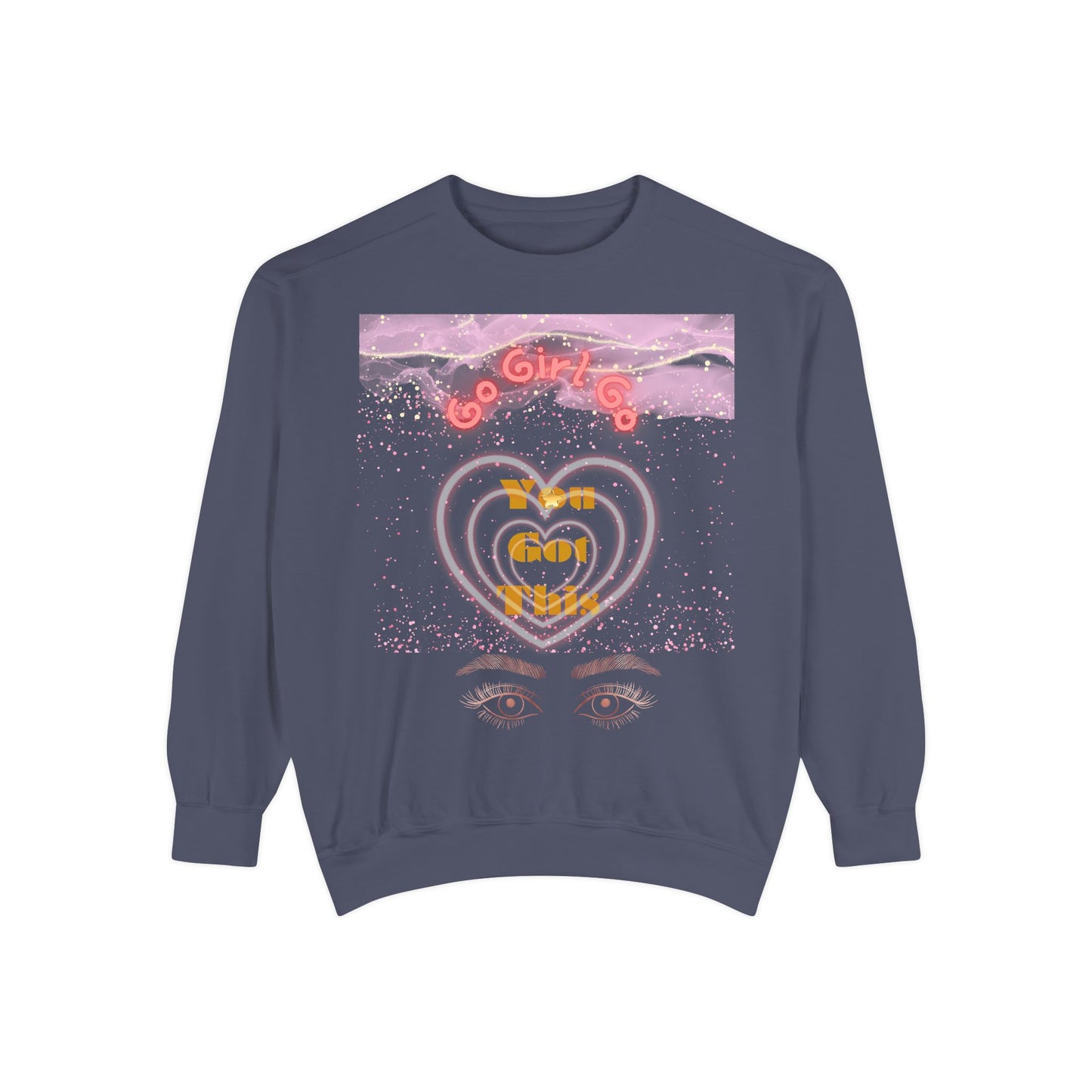 Go Girl Sweatshirt — 'You Got This' Motivational College Crewneck Sweatshirt
