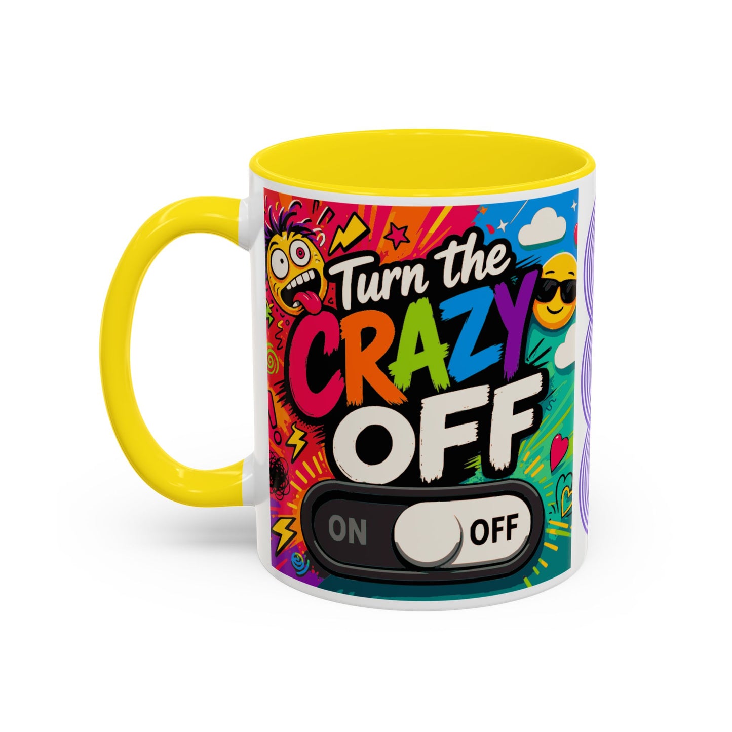 Accent Coffee Mug — "Turn the Crazy Off" Colorful Funny Ceramic Mug (11/15oz)