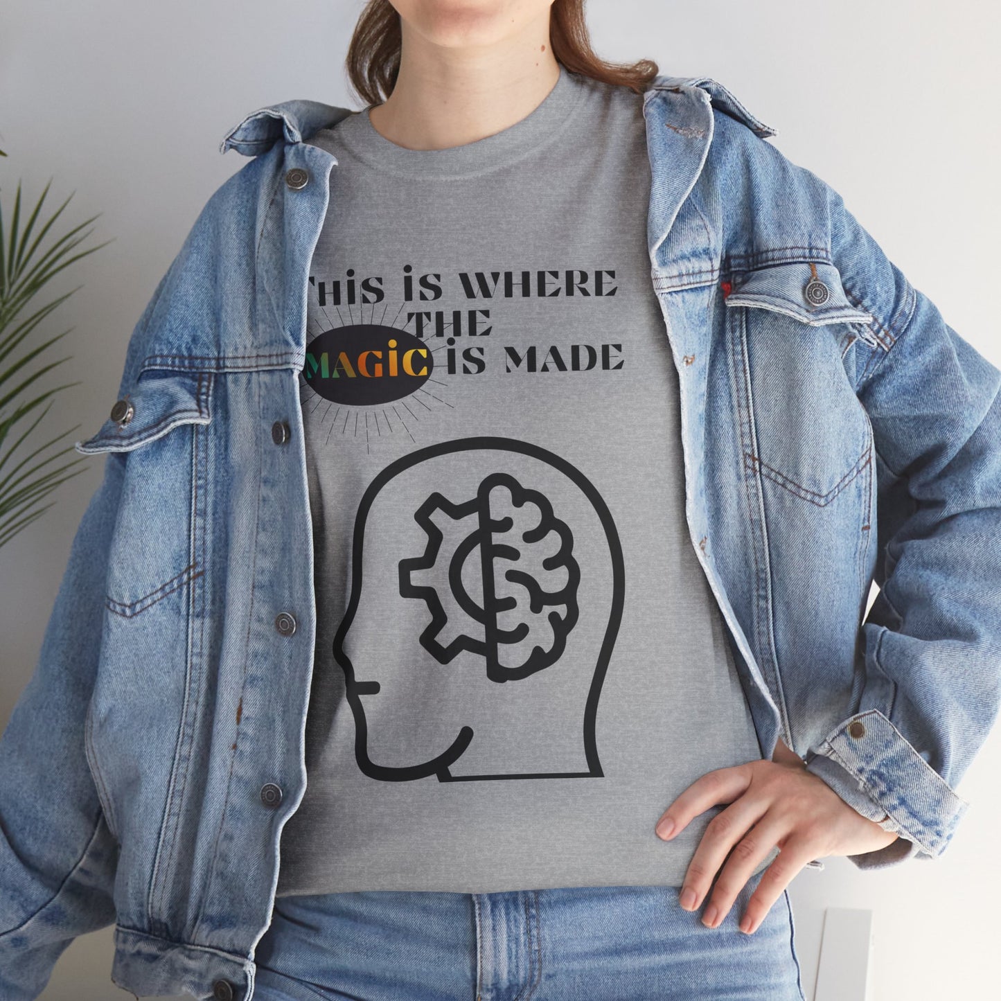 Brain + Gear Tee — "This Is Where the Magic Is Made" Creative Mind T-Shirt
