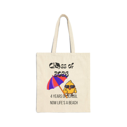 Class of 2026 Graduation Tote Bag — "4 Years of School, Now Life's a Beach" Cotton Canvas Gift