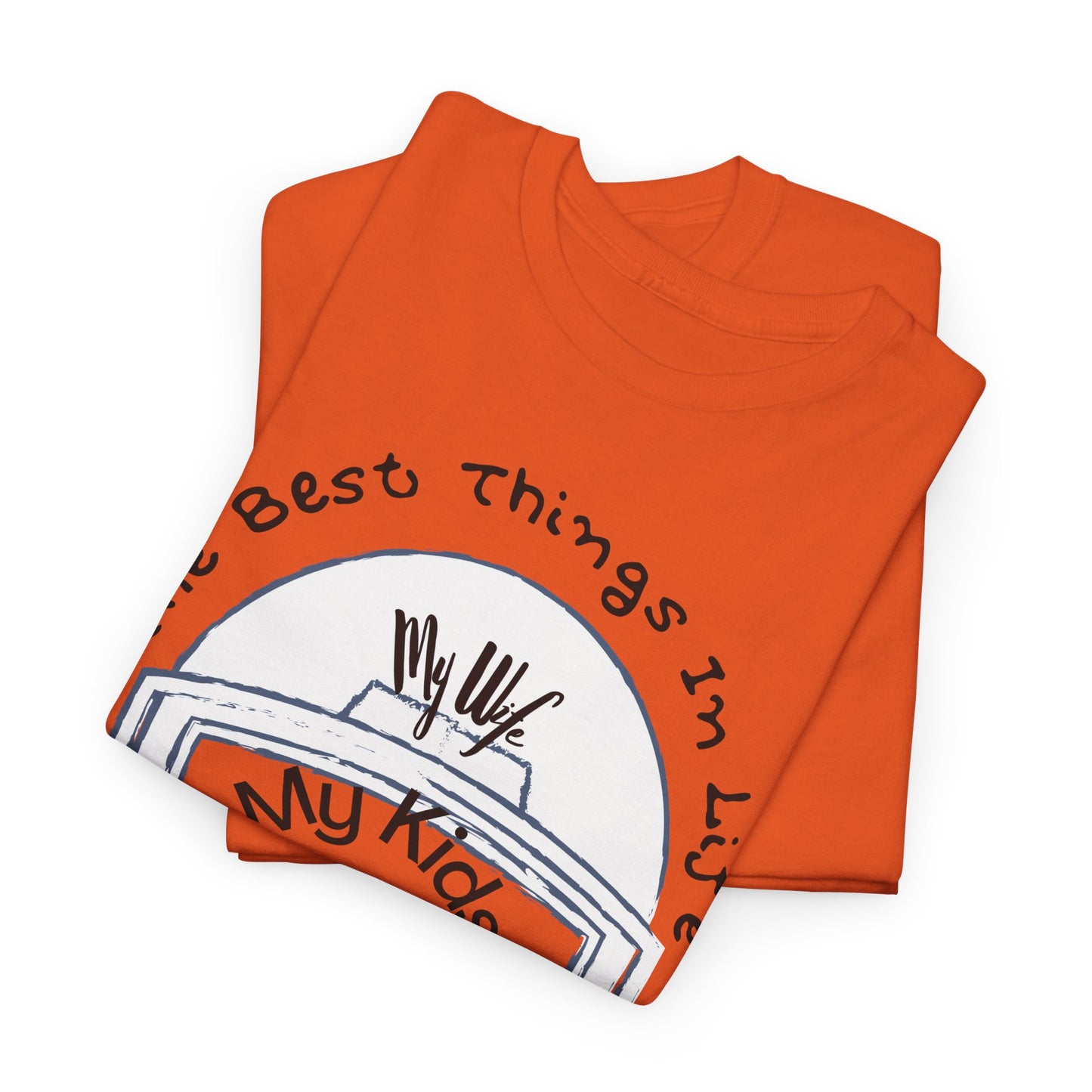Football T-Shirt — “The Best Things in Life: My Wife, My Kids, My Dog, Football (Not Exactly In That Order)”