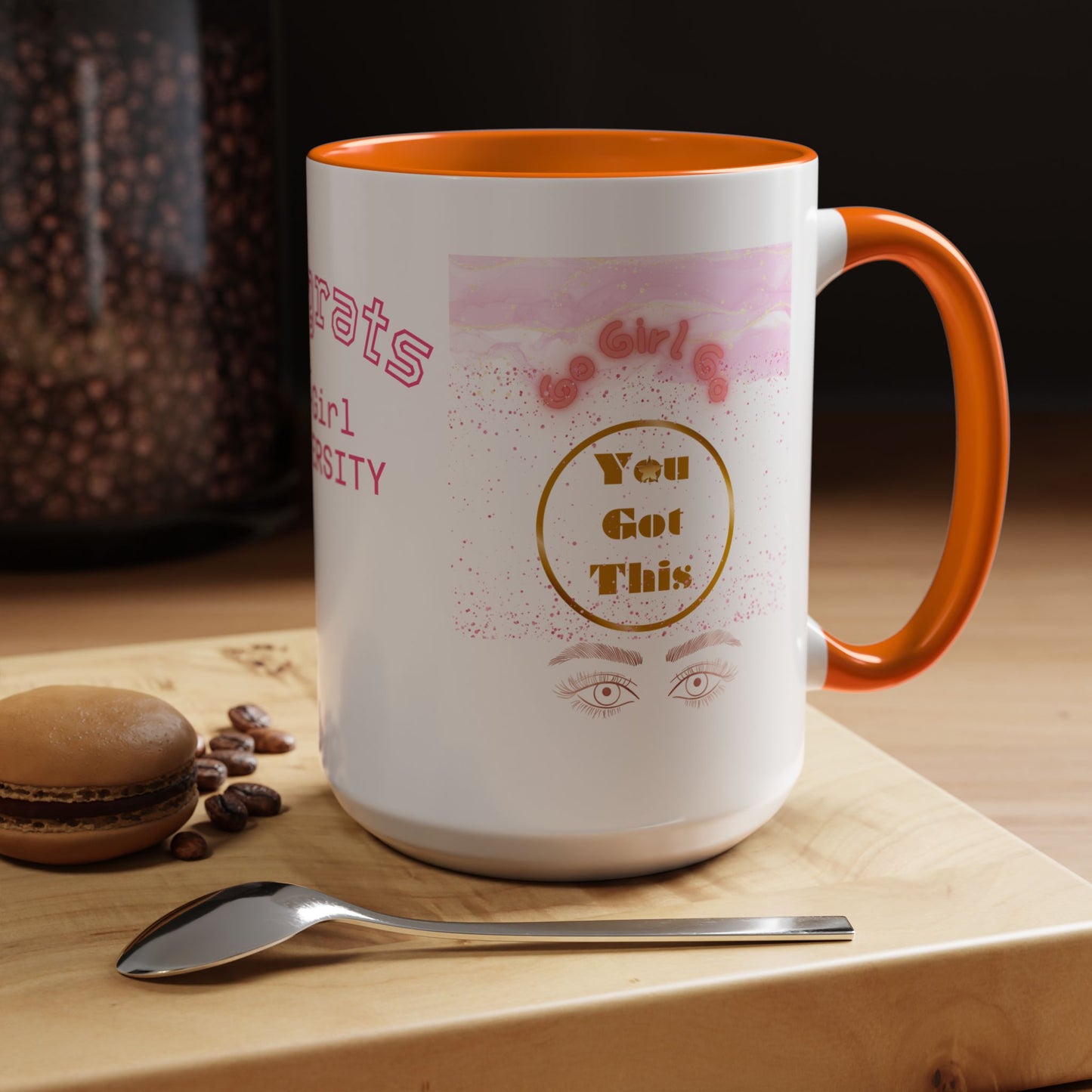 Congrats Go Girl University Accent Coffee Mug — 'You Got This' Women's Celebration Gift