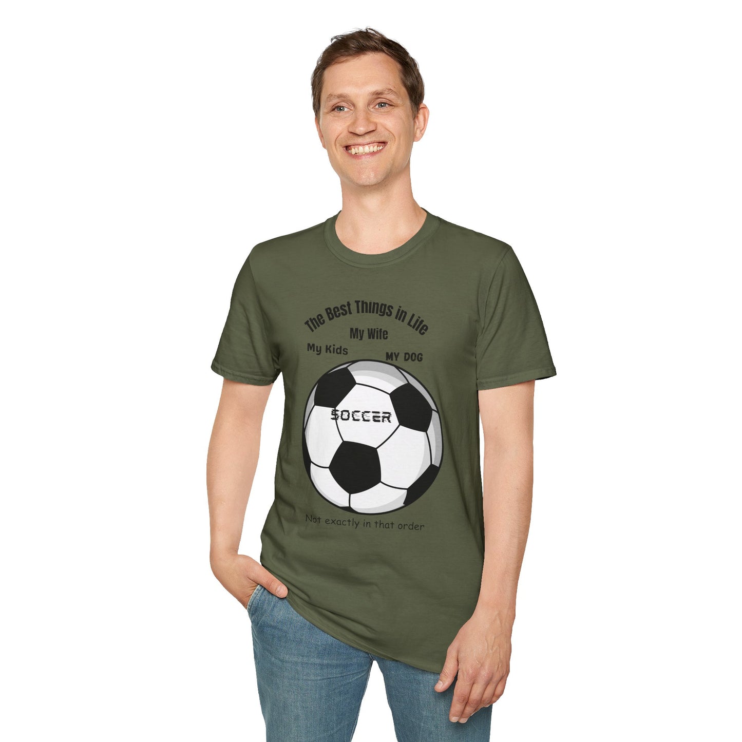 Soccer Family T-Shirt — “The Best Things in Life: My Wife, My Kids, My Dog, Soccer”