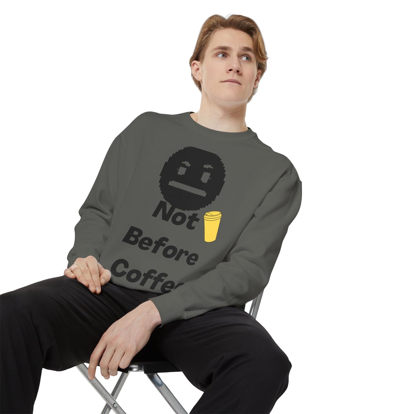 Coffee Sweatshirt "Not Before Coffee" - Funny Morning Crewneck